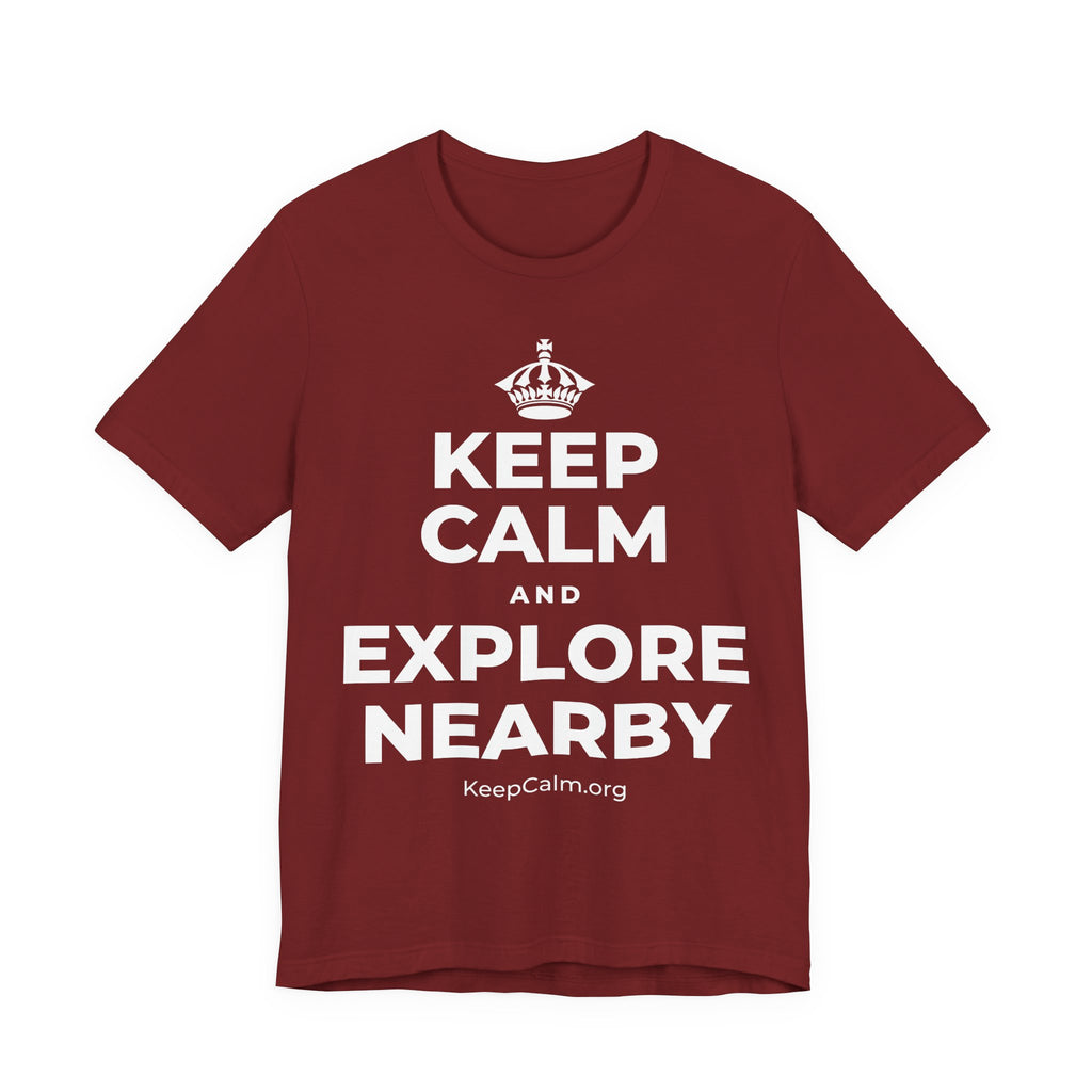 KEEP CALM AND EXPLORE NEARBY T-Shirt (Baby Blue–Silver)