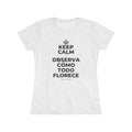 KEEP CALM Y OBSERVA CÓMO TODO FLORECE Women's Tri-Blend Tee