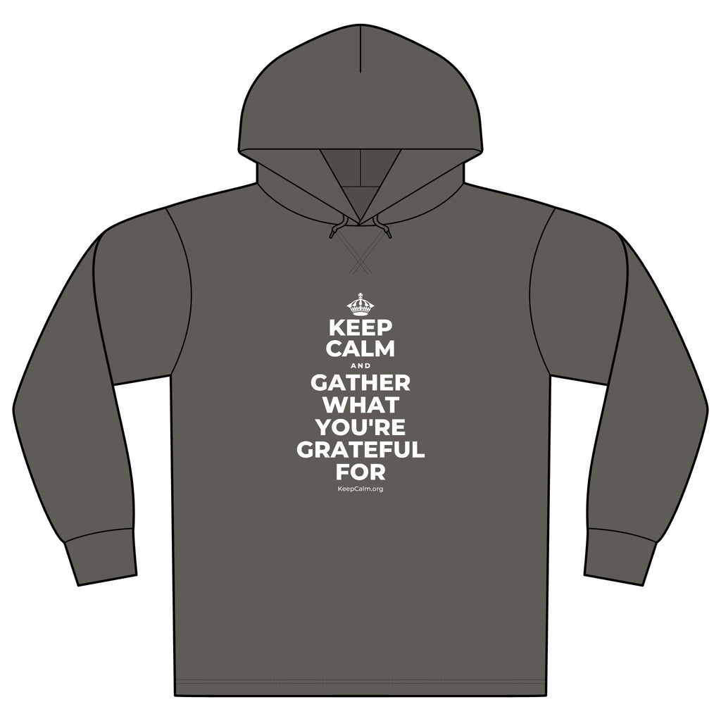 KEEP CALM AND GATHER WHAT YOU'RE GRATEFUL FOR Organic Hoodie Tee
