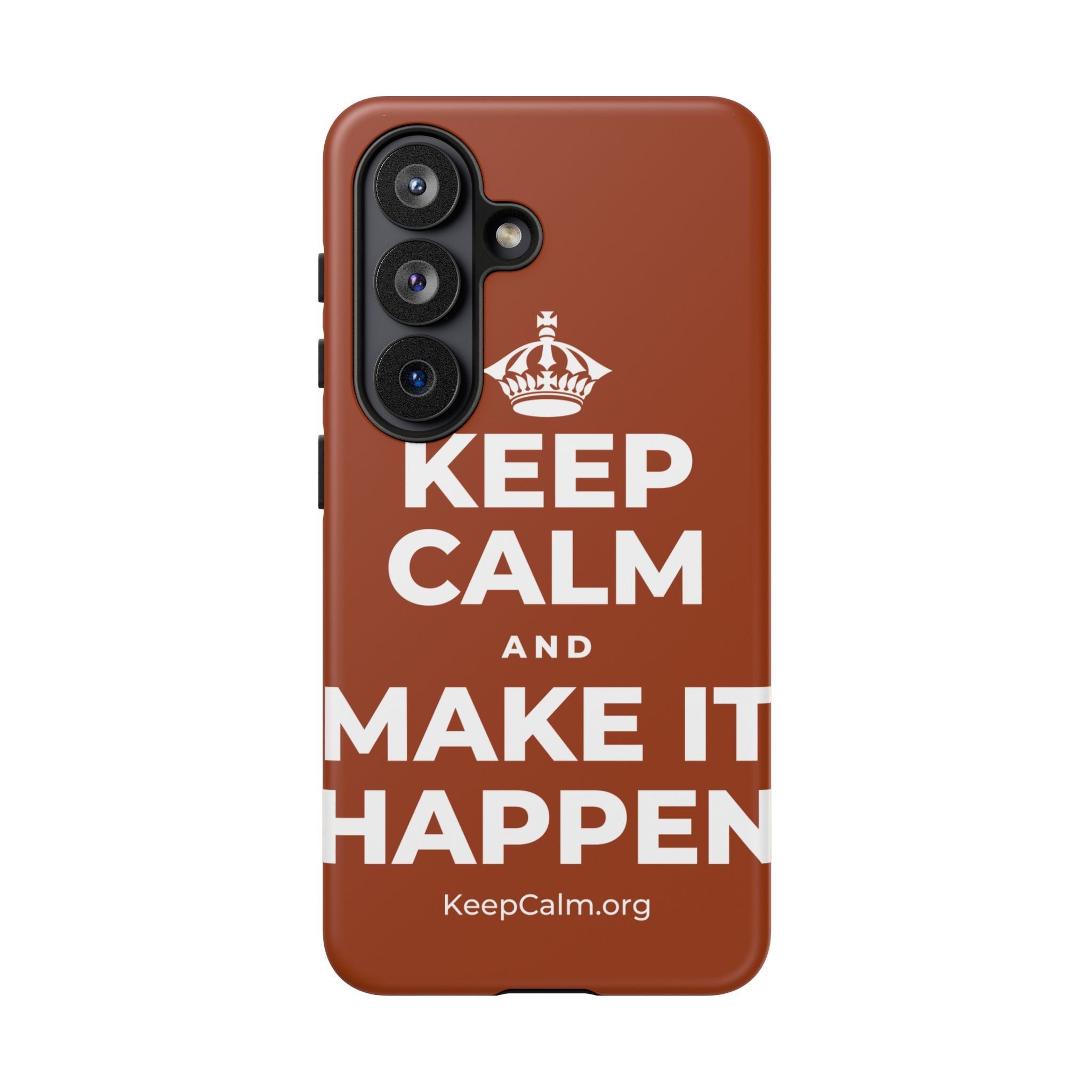 KEEP CALM AND MAKE IT HAPPEN Phone Case