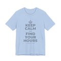 KEEP CALM AND FIND YOUR HOURS T-Shirt (Baby Blue–Silver)