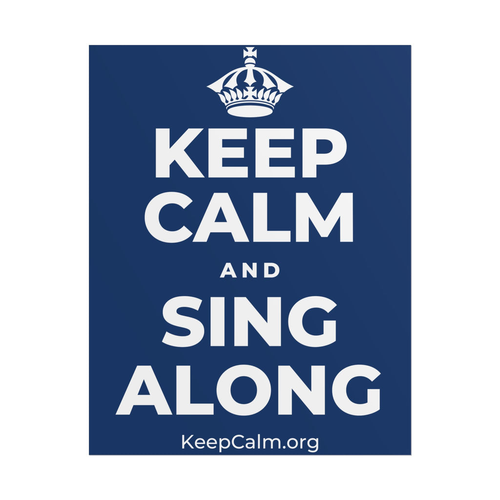 KEEP CALM AND SING ALONG Poster