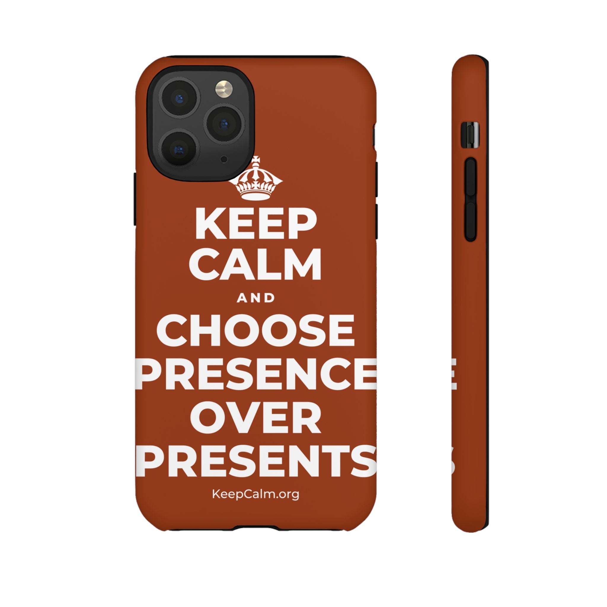 KEEP CALM AND CHOOSE PRESENCE OVER PRESENTS Phone Case