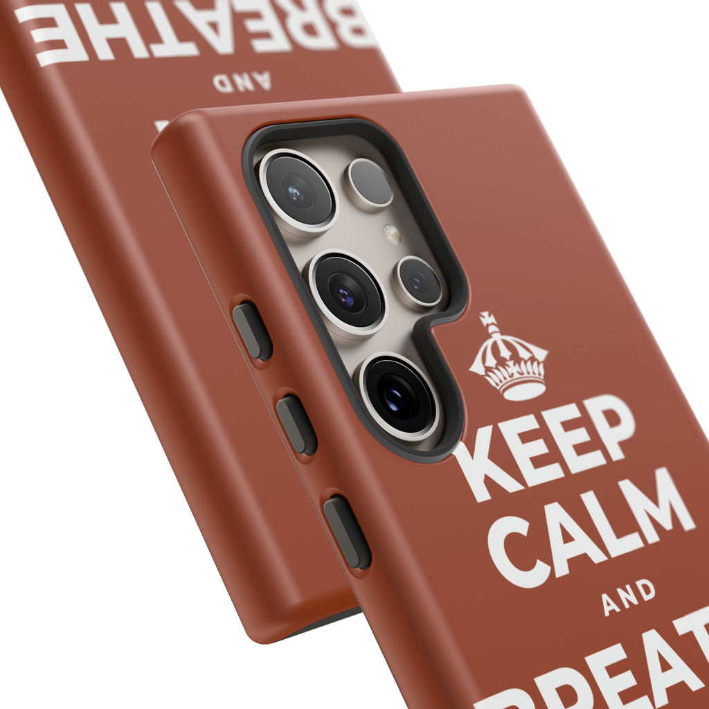 KEEP CALM AND BREATHE IN FOR FOUR Phone Case