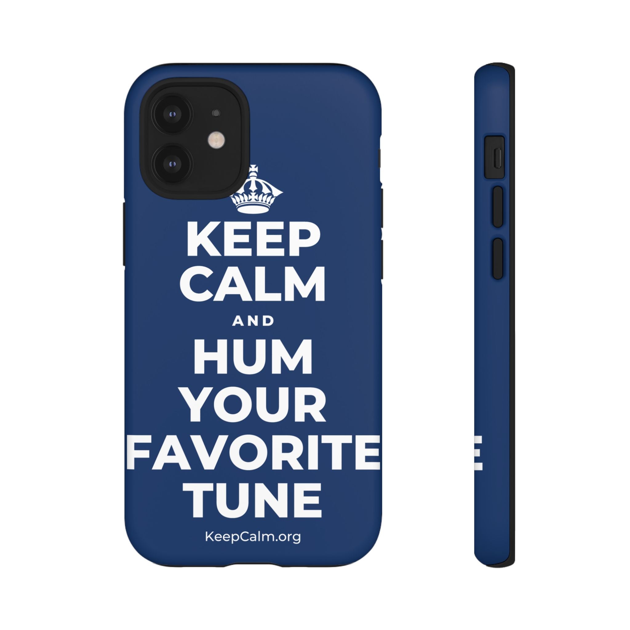 KEEP CALM AND HUM YOUR FAVORITE TUNE Phone Case