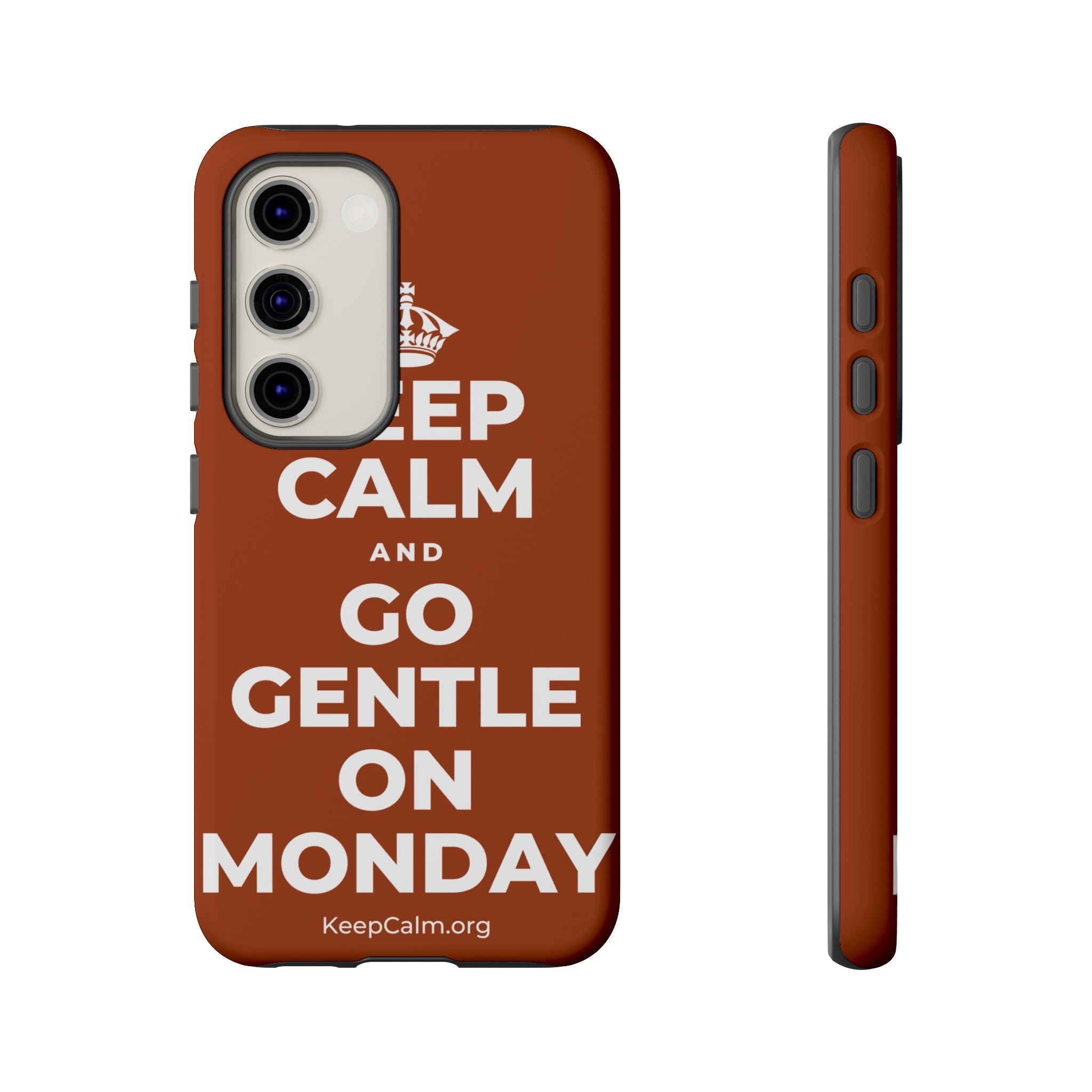 KEEP CALM AND GO GENTLE ON MONDAY Phone Case