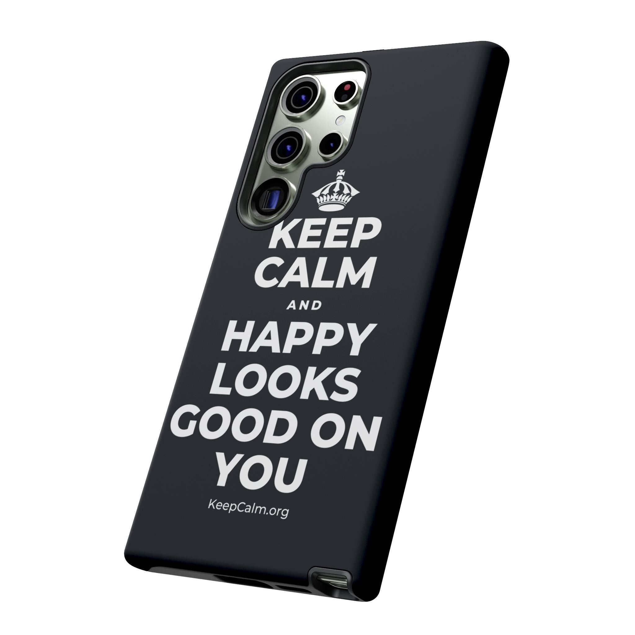 KEEP CALM AND HAPPY LOOKS GOOD ON YOU Phone Case (Dark)