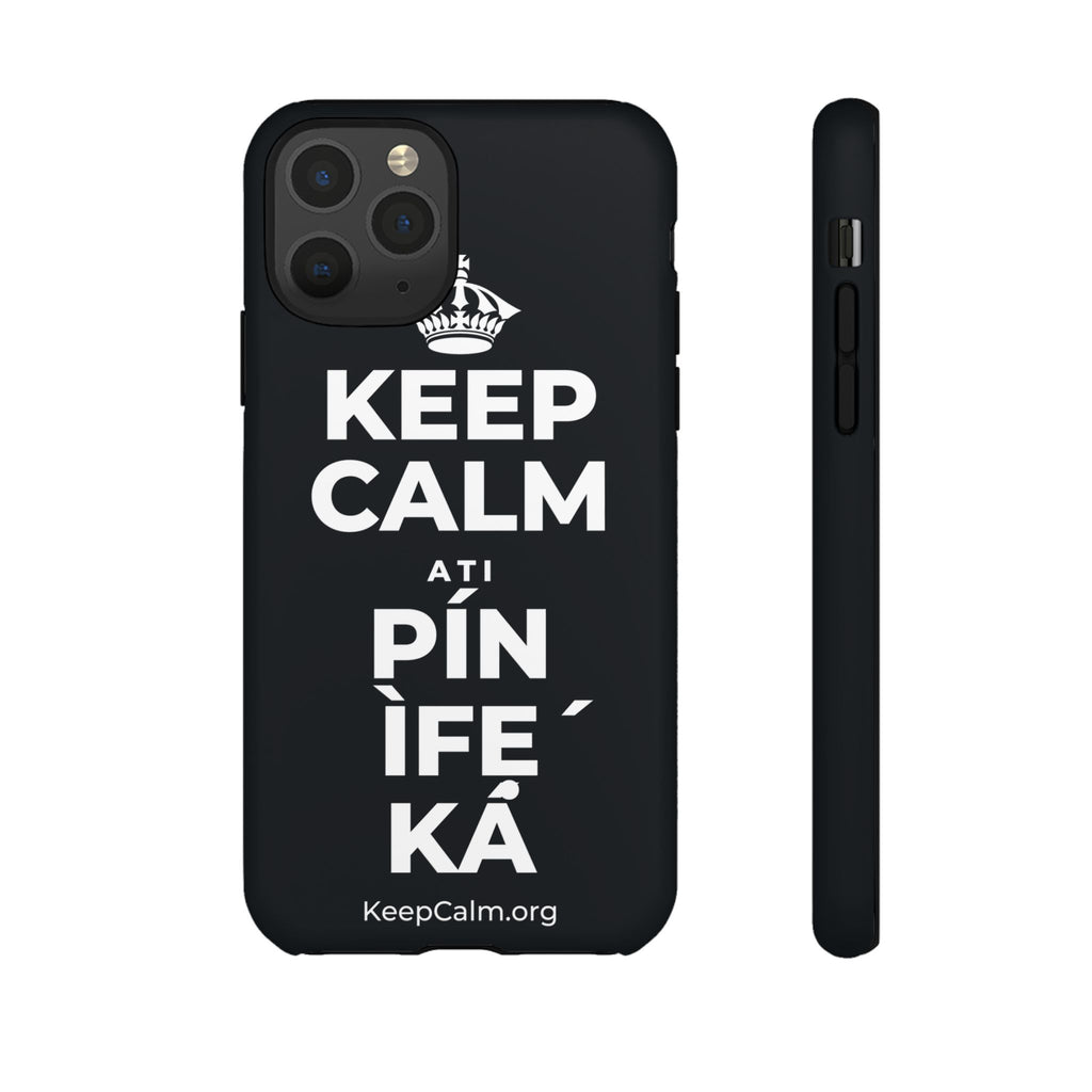 KEEP CALM ATI PÍN ÌFẸ́ KÁ Phone Case (Dark)