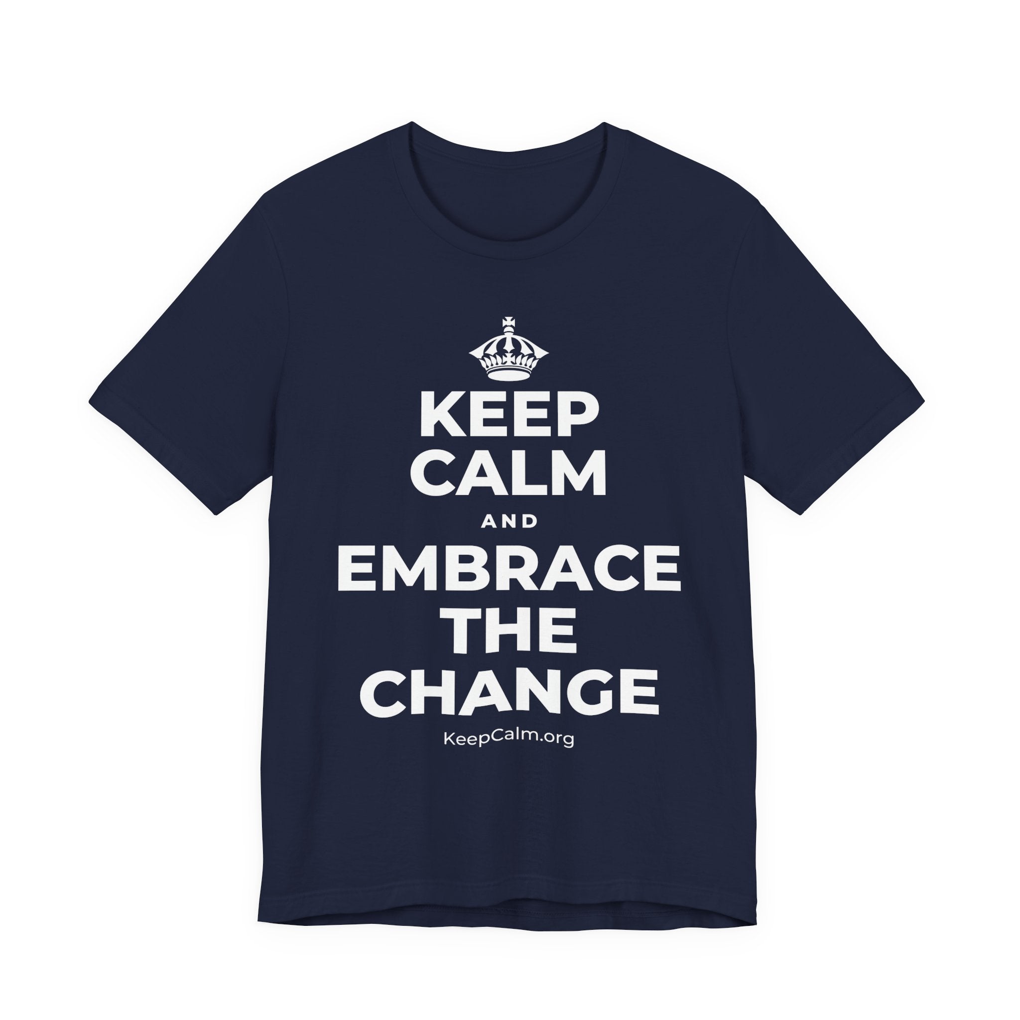 KEEP CALM AND EMBRACE THE CHANGE T-Shirt (White–Asphalt)