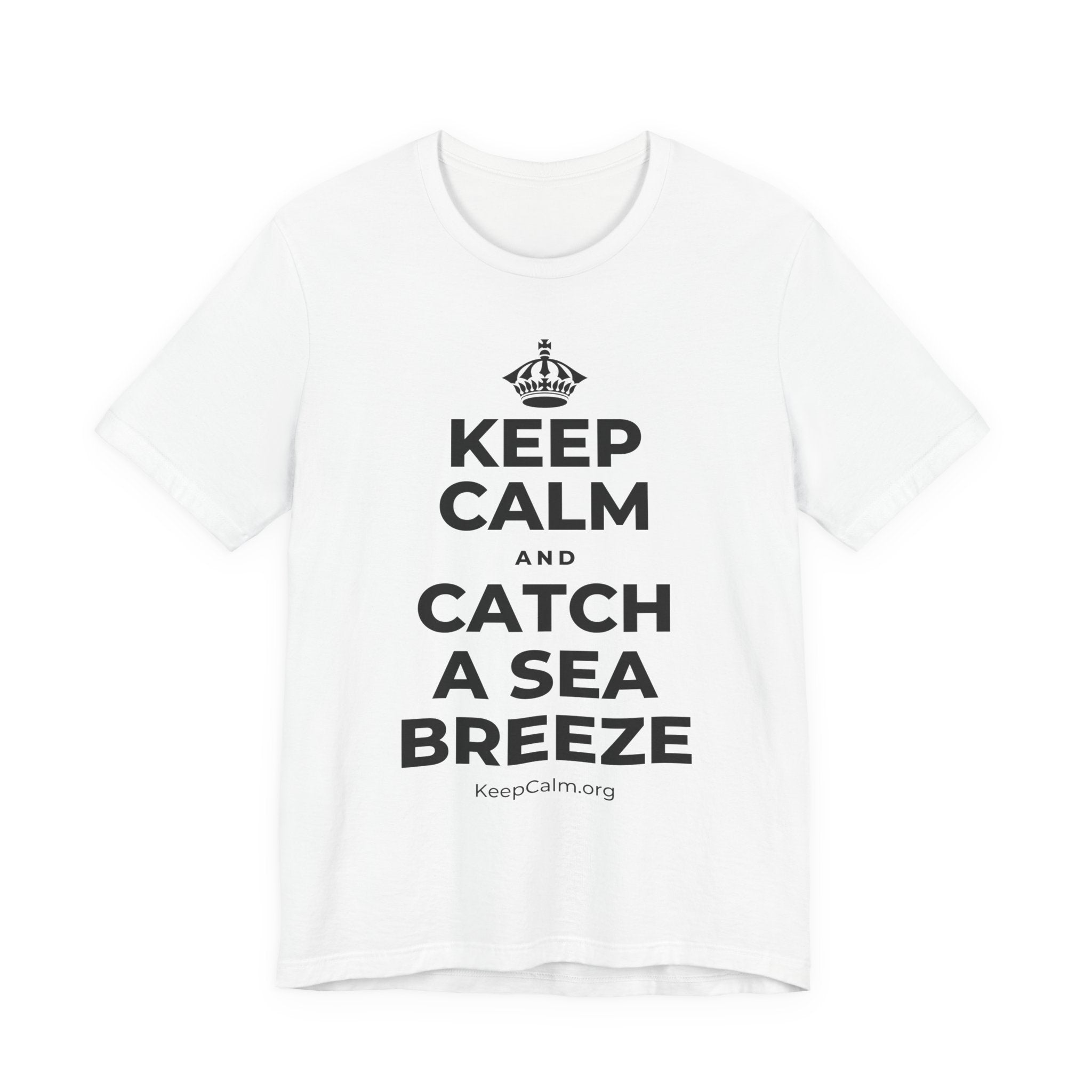 KEEP CALM AND CATCH A SEA BREEZE T-Shirt (White–Asphalt)
