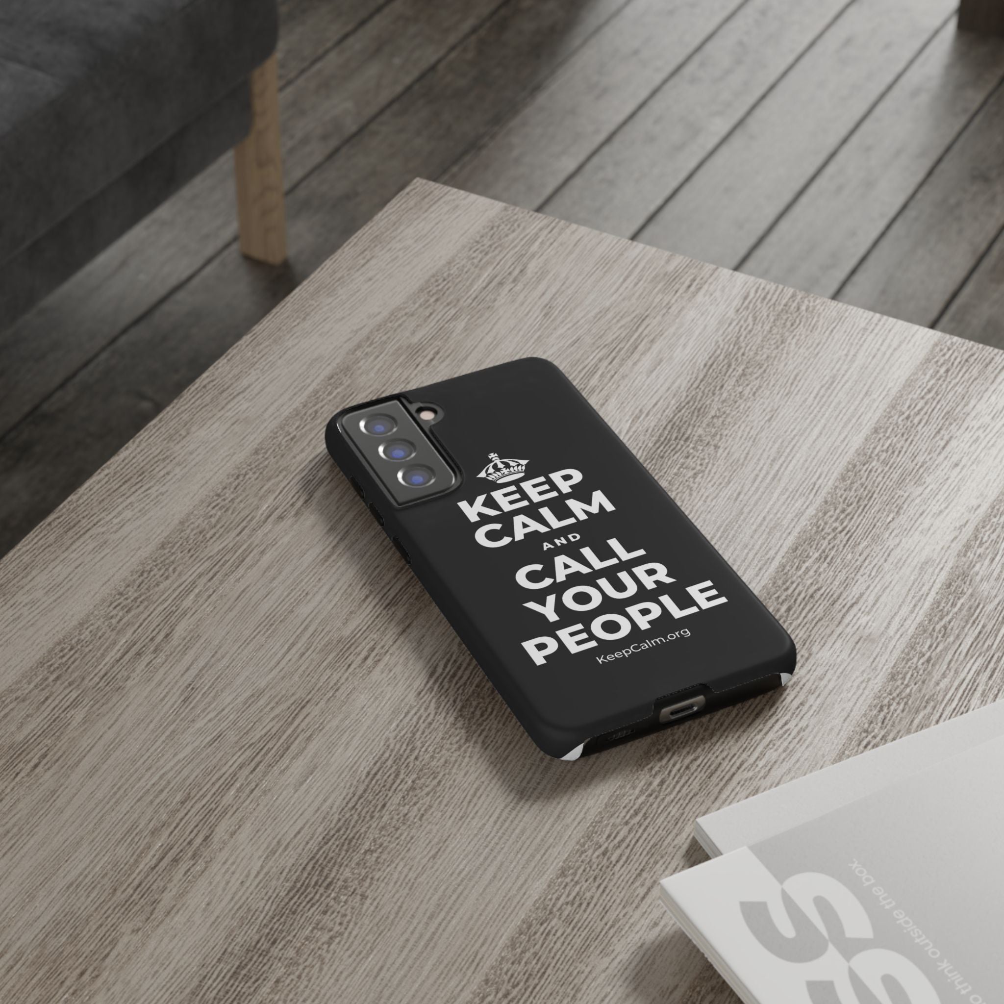 KEEP CALM AND CALL YOUR PEOPLE Phone Case