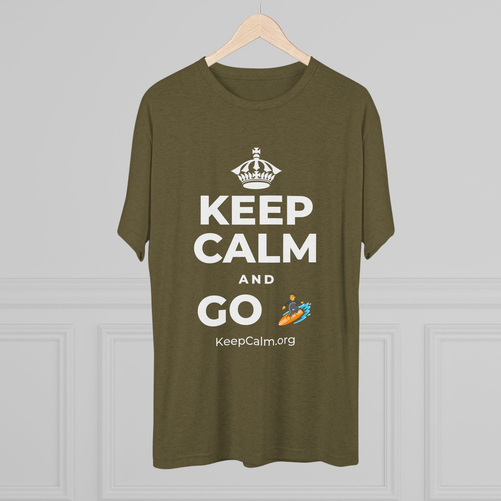 KEEP CALM AND GO 🏄 Tri-Blend Tee