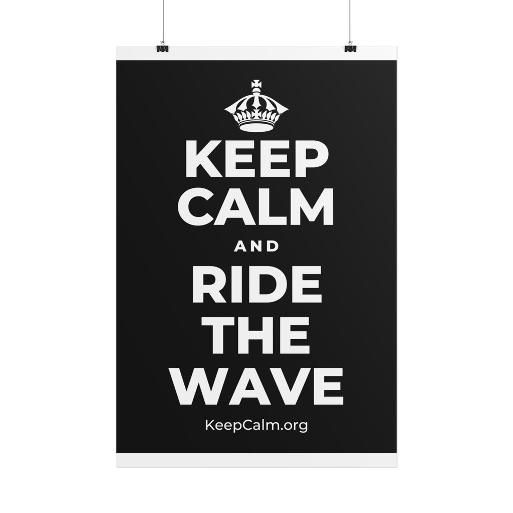 KEEP CALM AND RIDE THE WAVE Poster