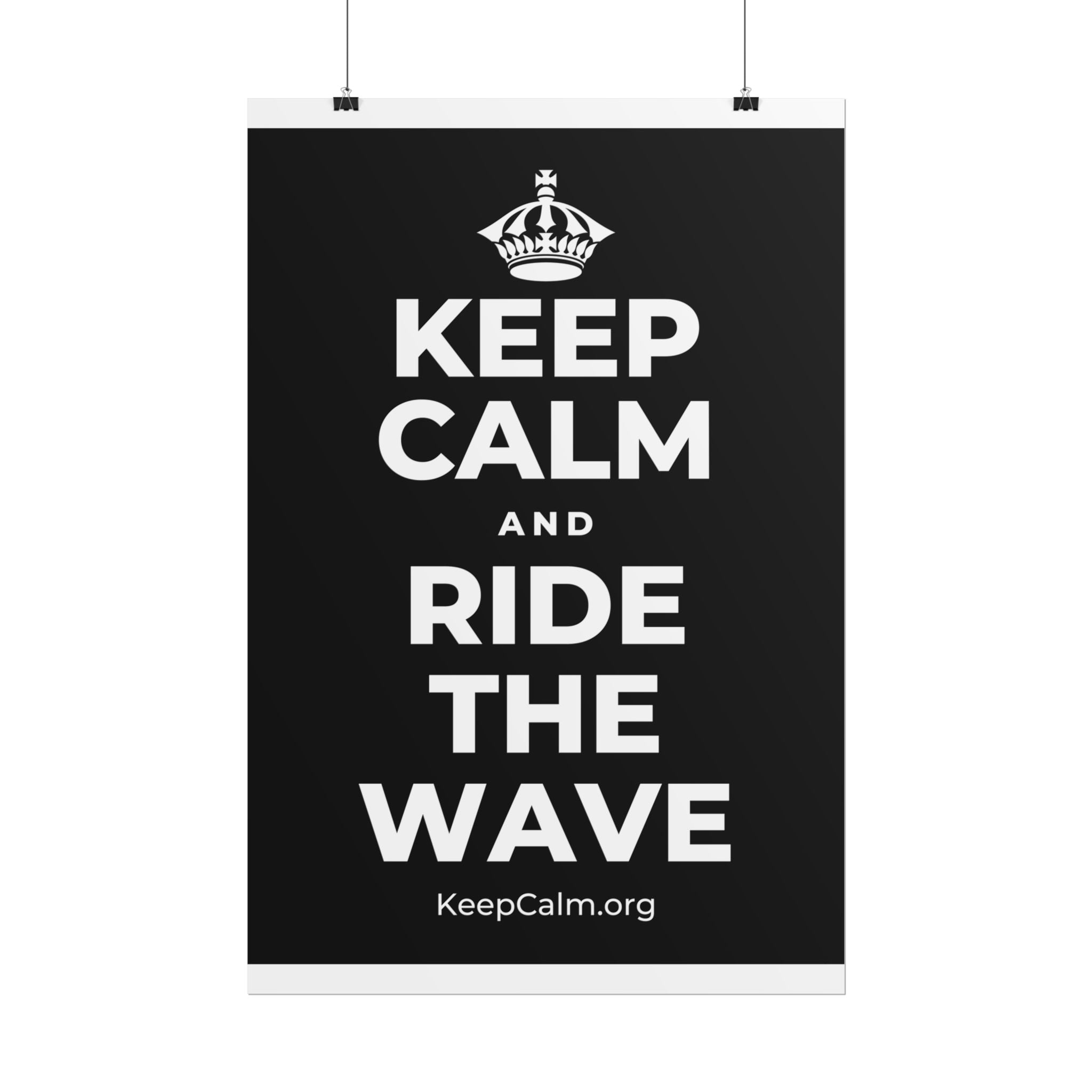 KEEP CALM AND RIDE THE WAVE Poster