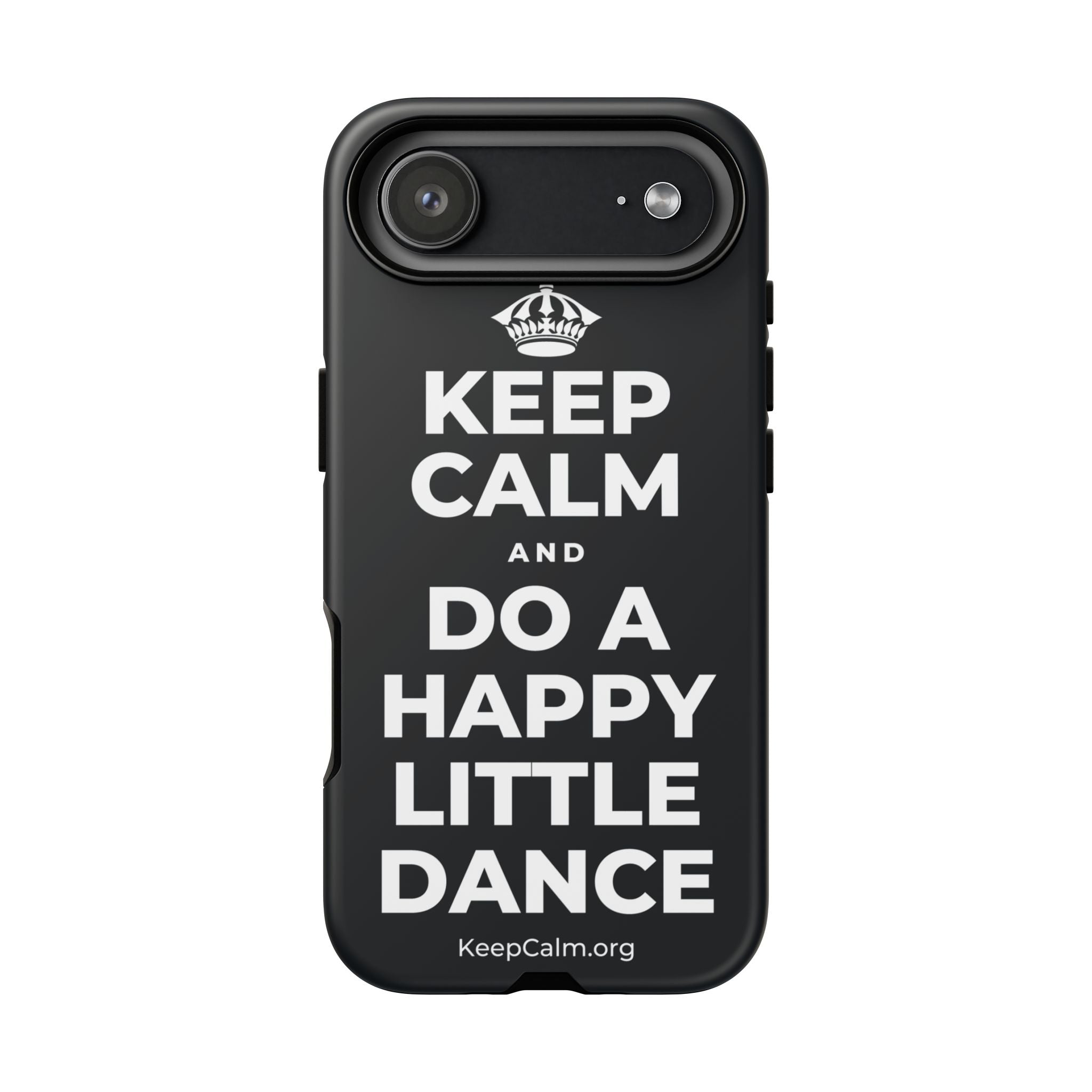 KEEP CALM AND DO A HAPPY LITTLE DANCE Phone Case (Dark)