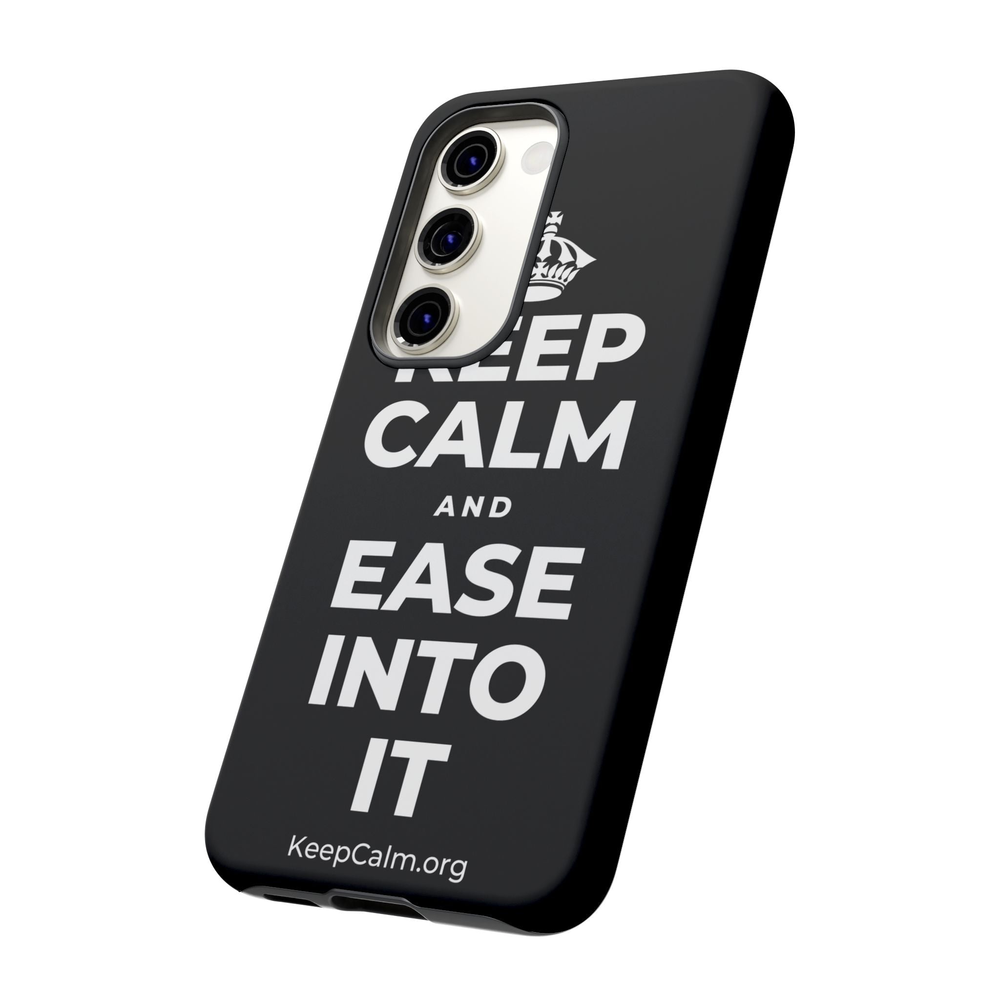 KEEP CALM AND EASE INTO IT Phone Case