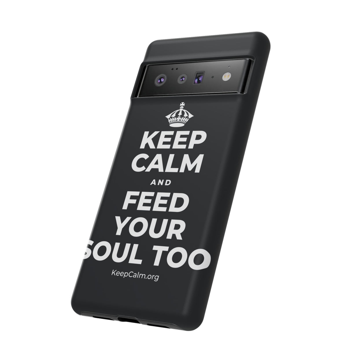 KEEP CALM AND FEED YOUR SOUL TOO Phone Case (Dark)