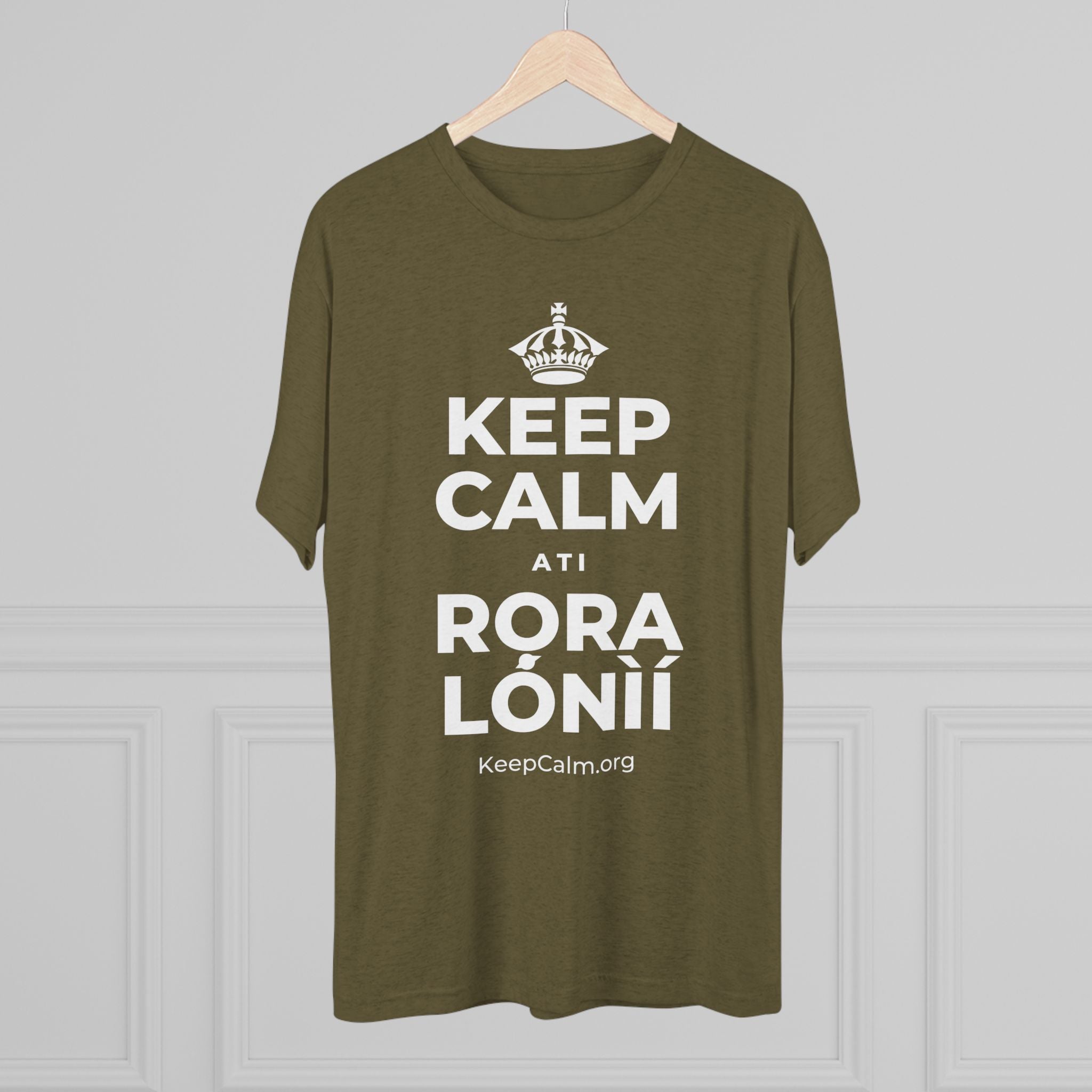 KEEP CALM ATI RỌRA LÓNÌÍ Tri-Blend Tee