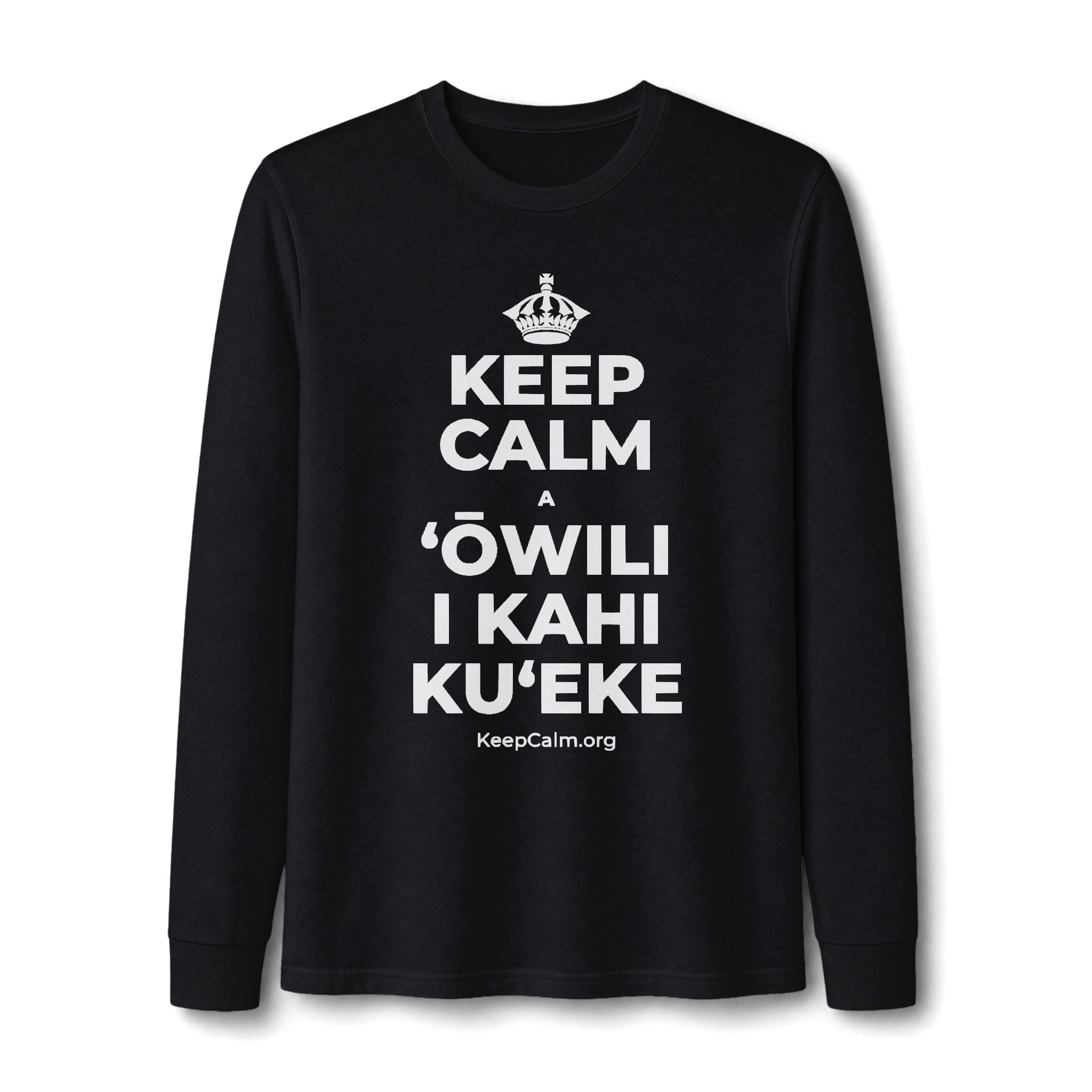 KEEP CALM A ʻŌWILI I KAHI KUʻEKE Long Sleeve Tee