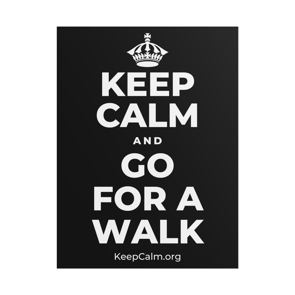 KEEP CALM AND GO FOR A WALK Poster