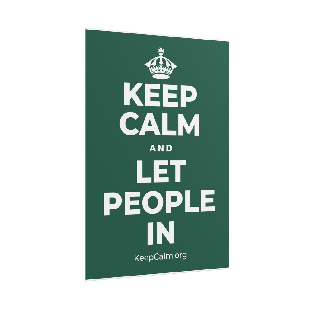KEEP CALM AND LET PEOPLE IN Poster