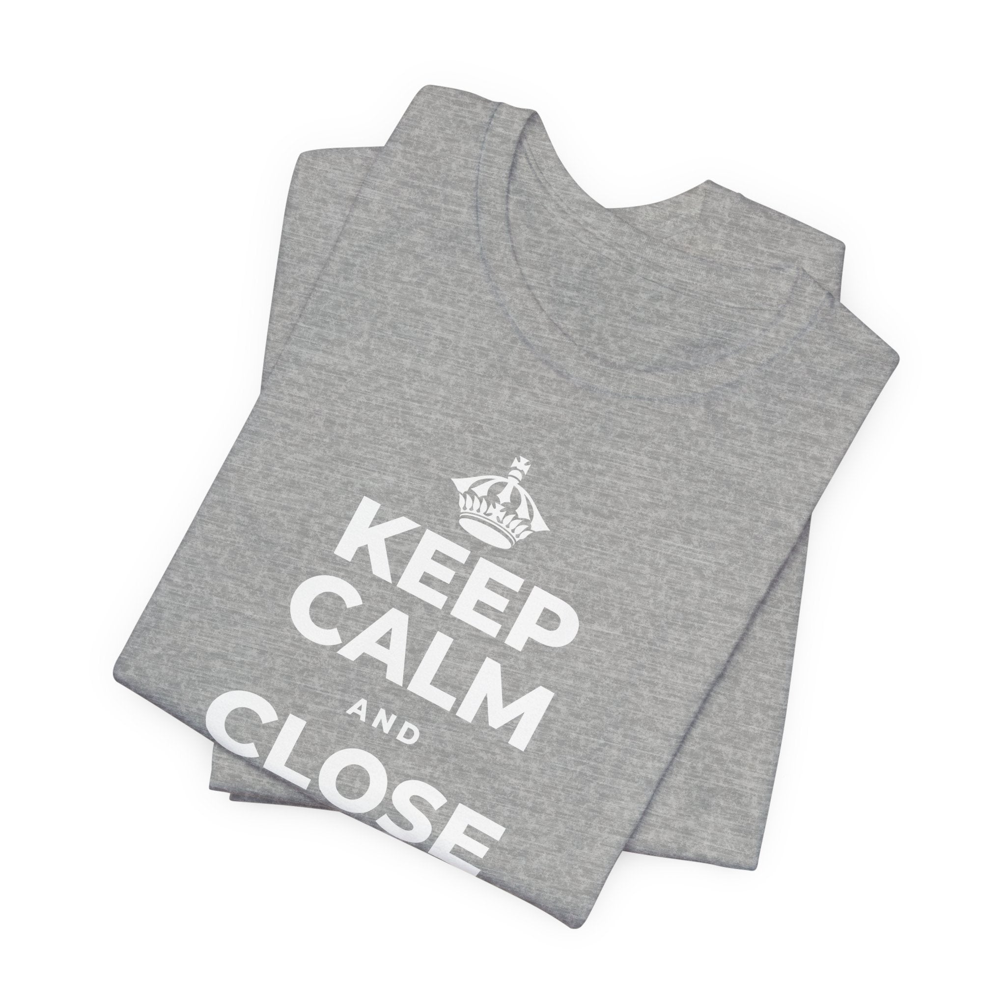 KEEP CALM AND CLOSE YOUR EYES A MOMENT T-Shirt (White–Asphalt)