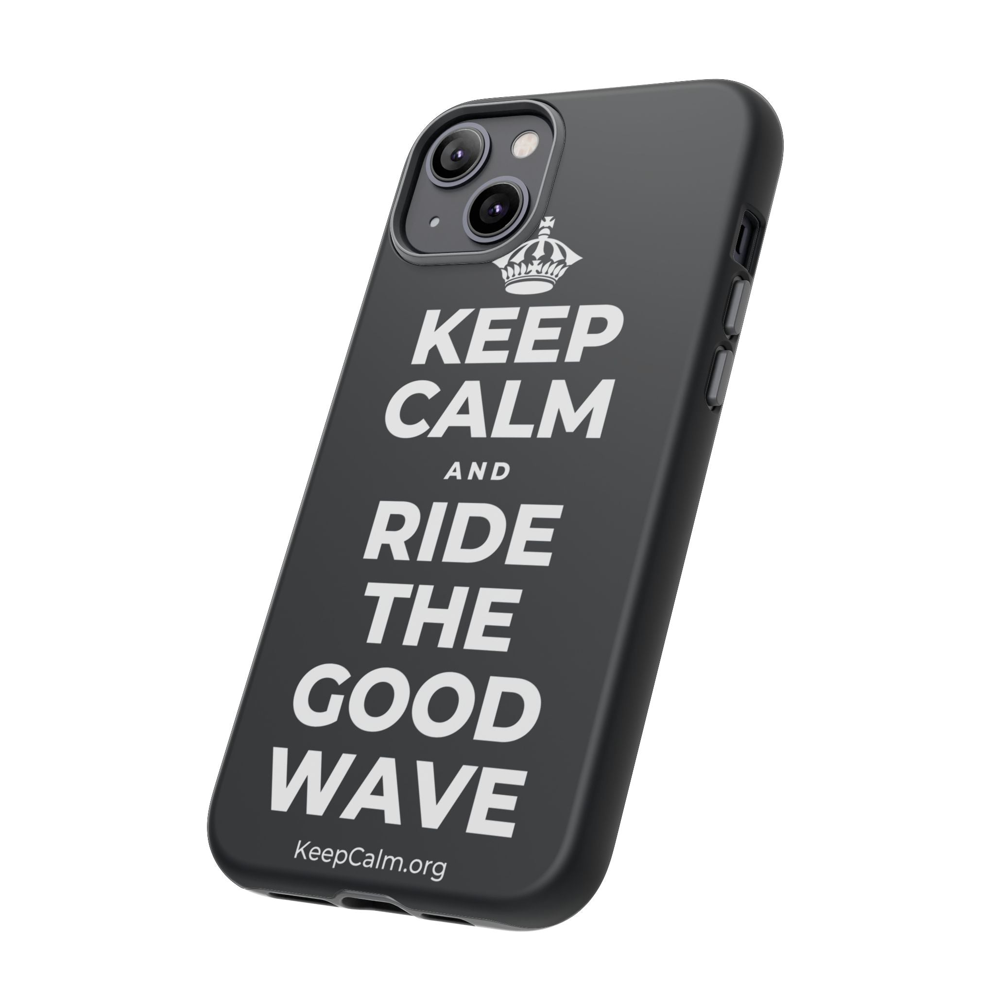 KEEP CALM AND RIDE THE GOOD WAVE Phone Case (Dark)
