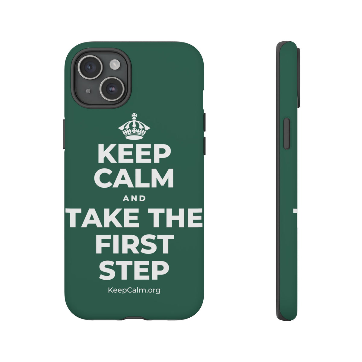 KEEP CALM AND TAKE THE FIRST STEP Phone Case