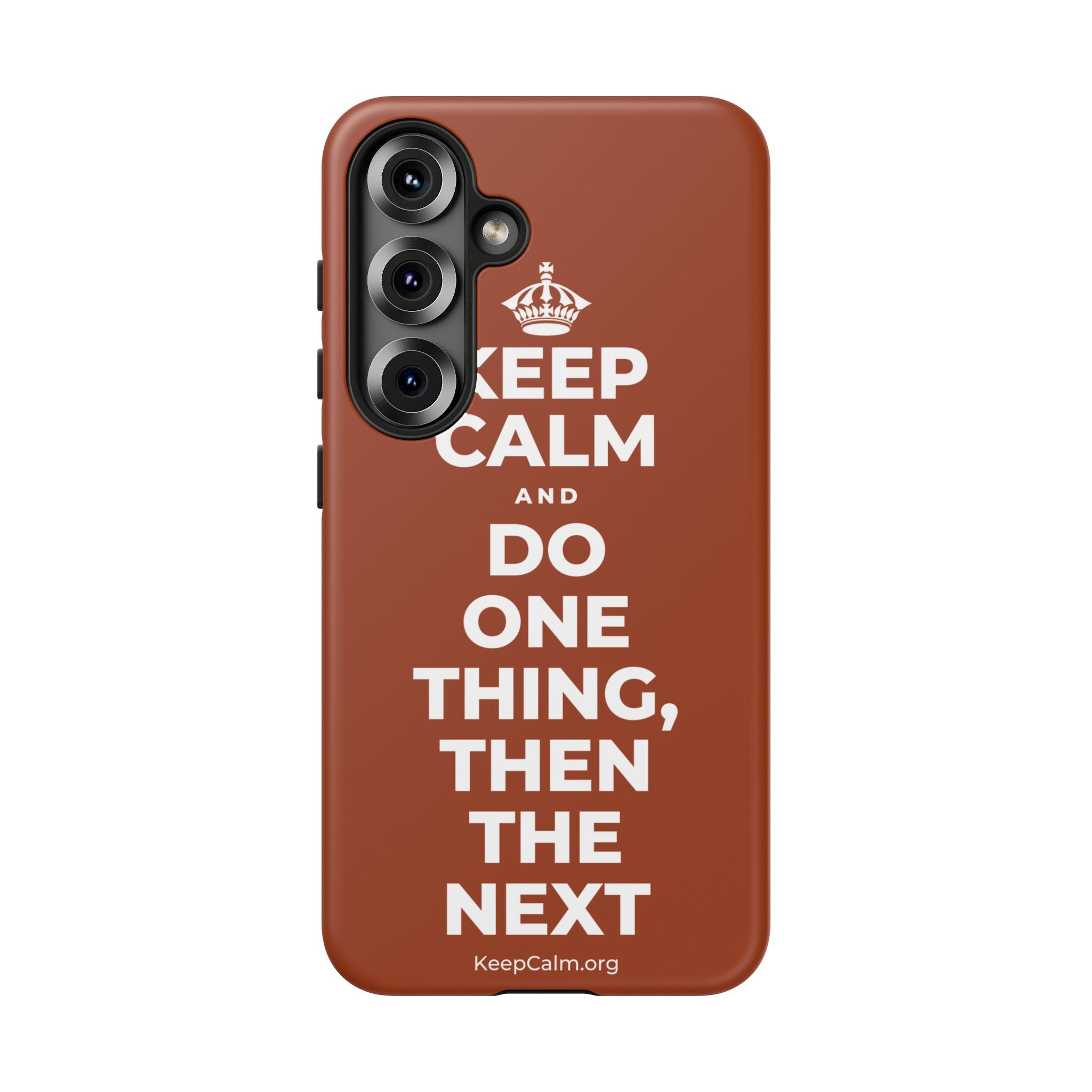KEEP CALM AND DO ONE THING, THEN THE NEXT Phone Case