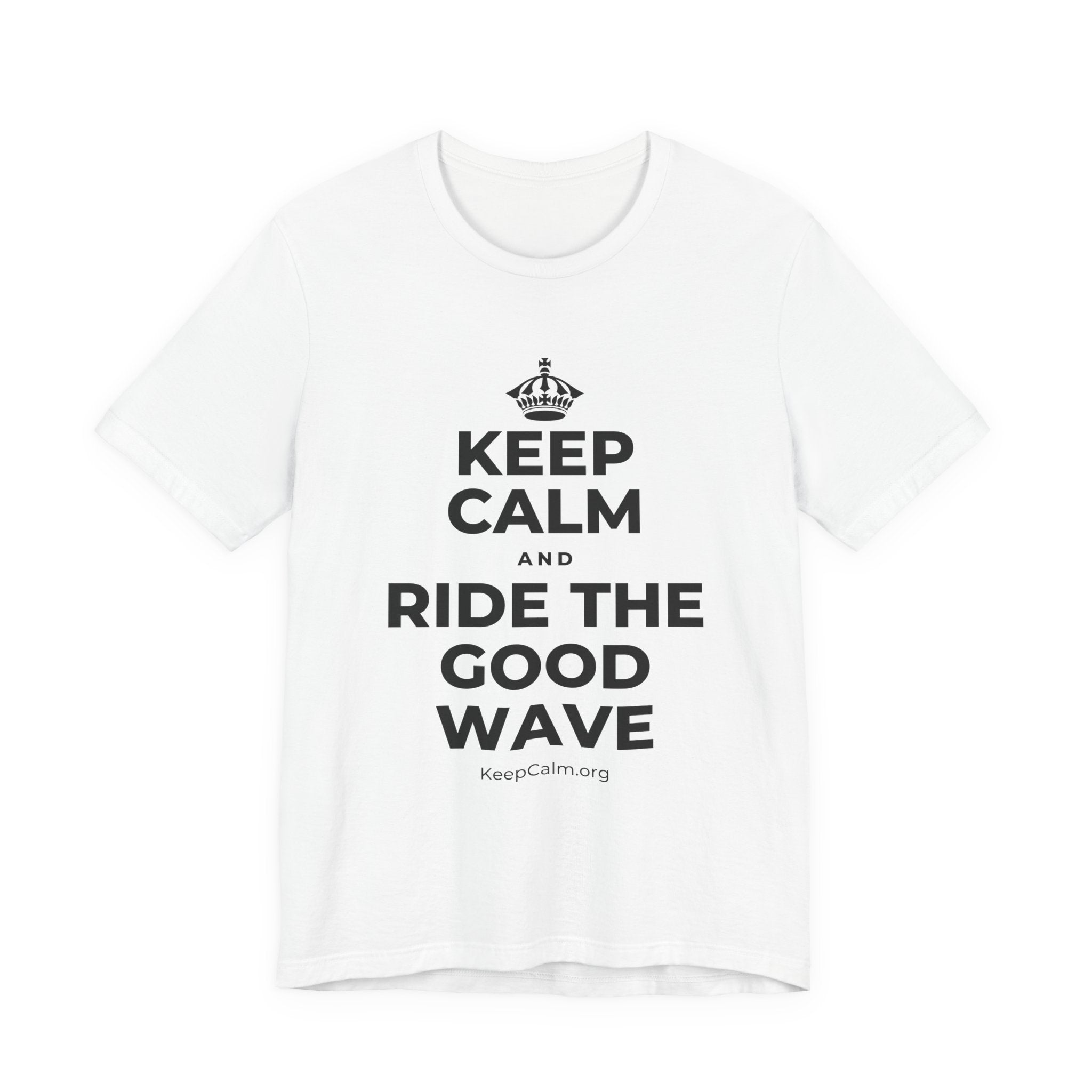 KEEP CALM AND RIDE THE GOOD WAVE T-Shirt (White–Asphalt)