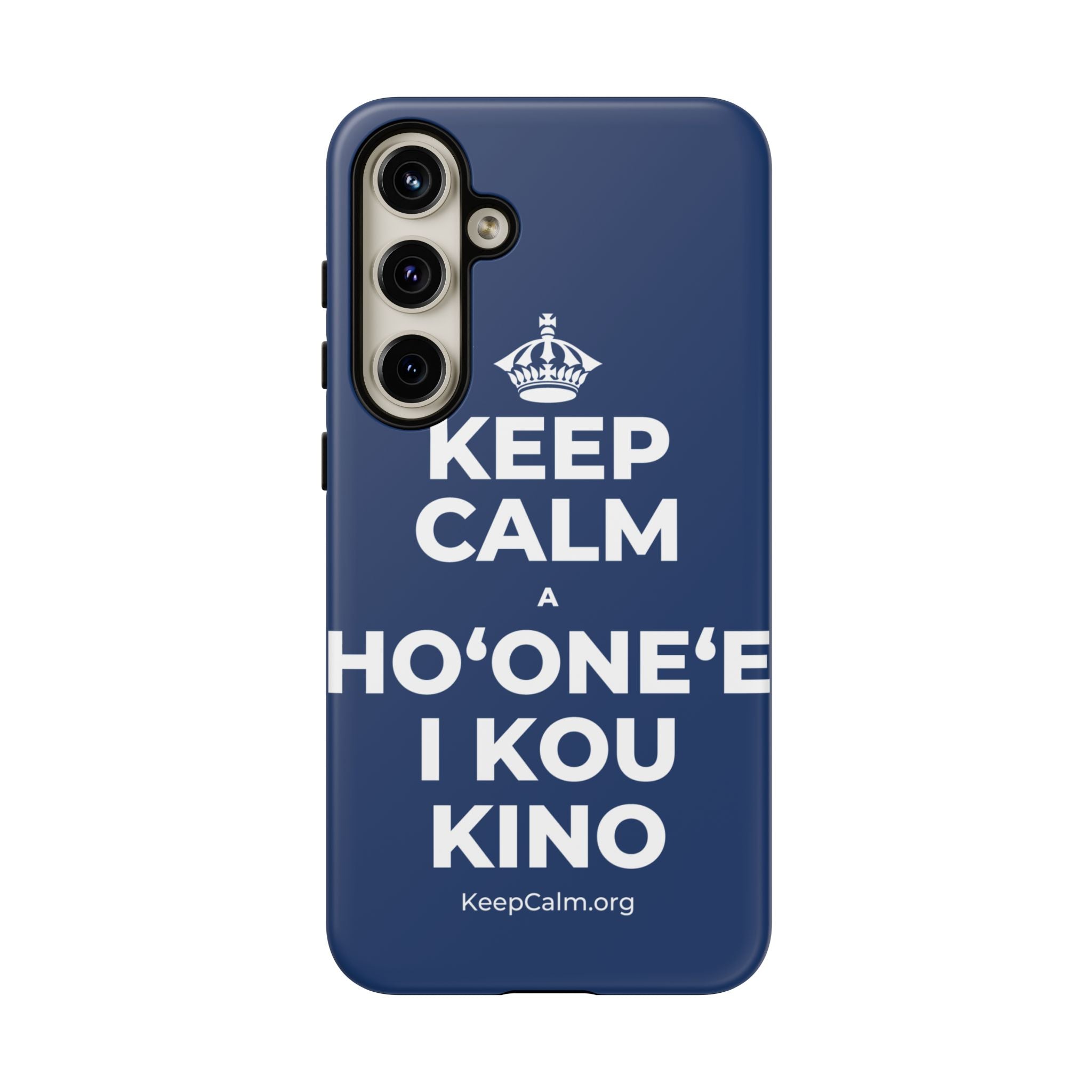 KEEP CALM A HOʻONEʻE I KOU KINO Phone Case