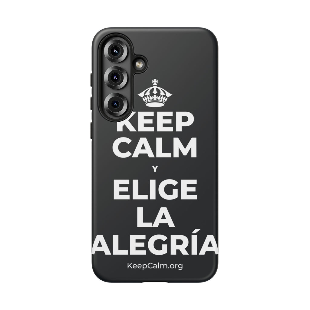 KEEP CALM Y ELIGE LA ALEGRÍA Phone Case (Dark)