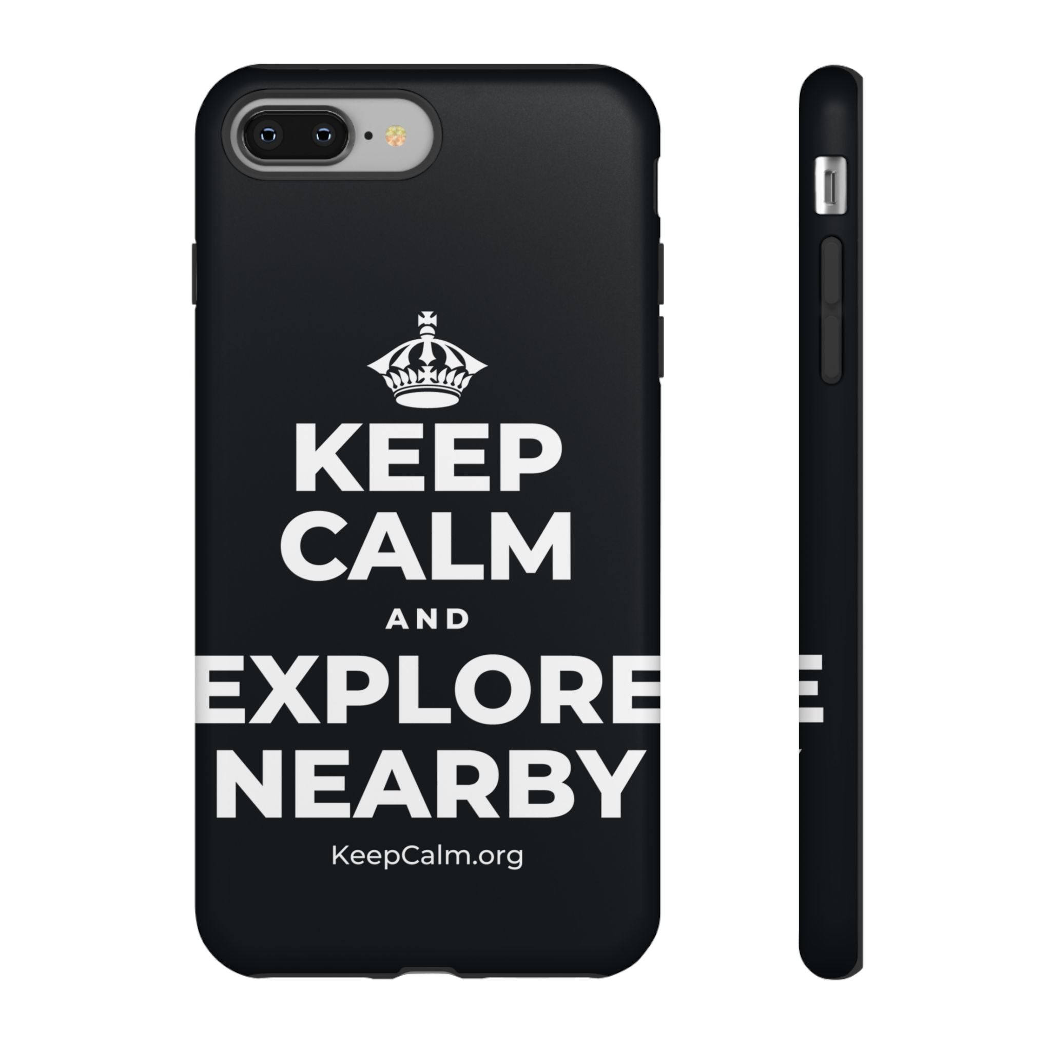KEEP CALM AND EXPLORE NEARBY Phone Case (Dark)