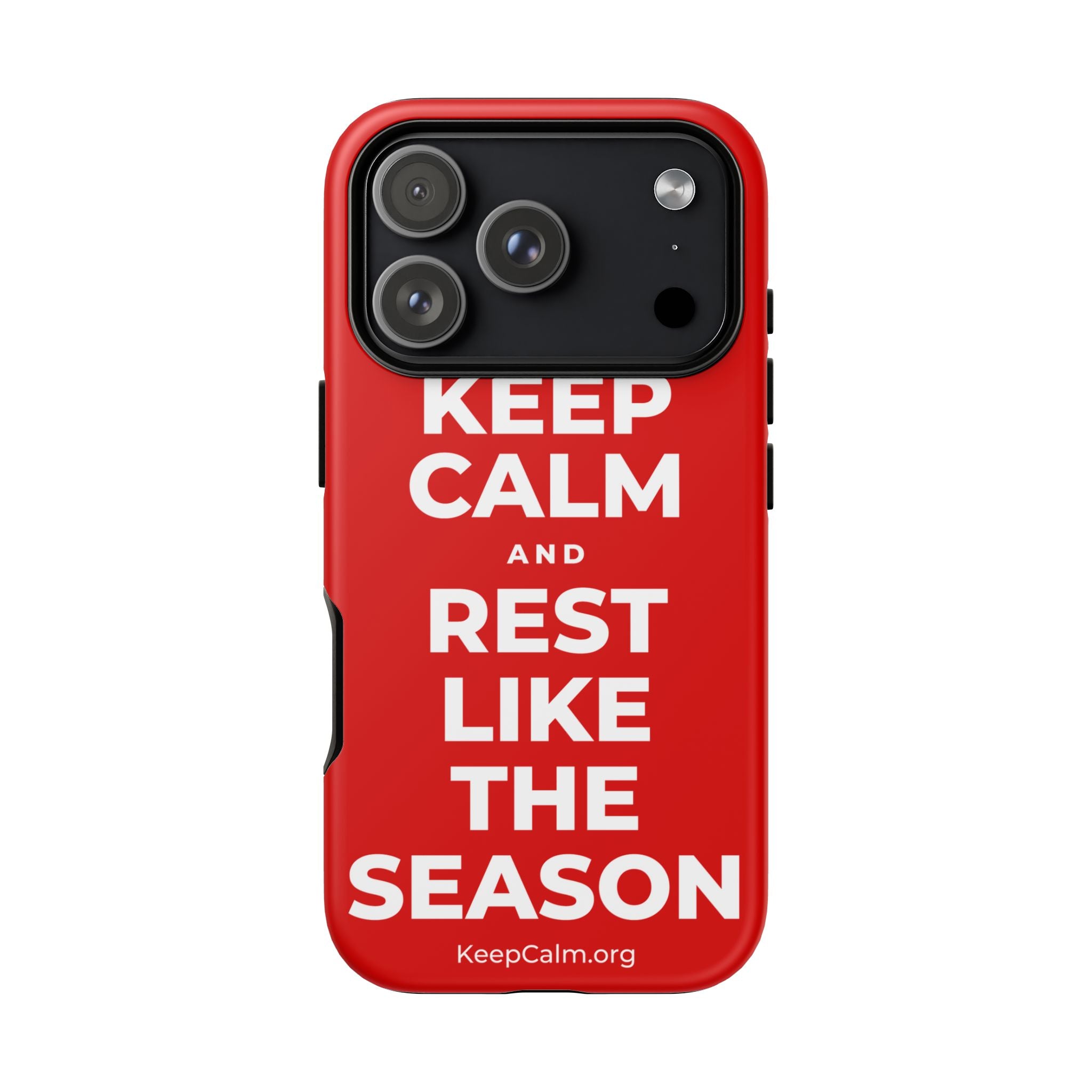 KEEP CALM AND REST LIKE THE SEASON Phone Case