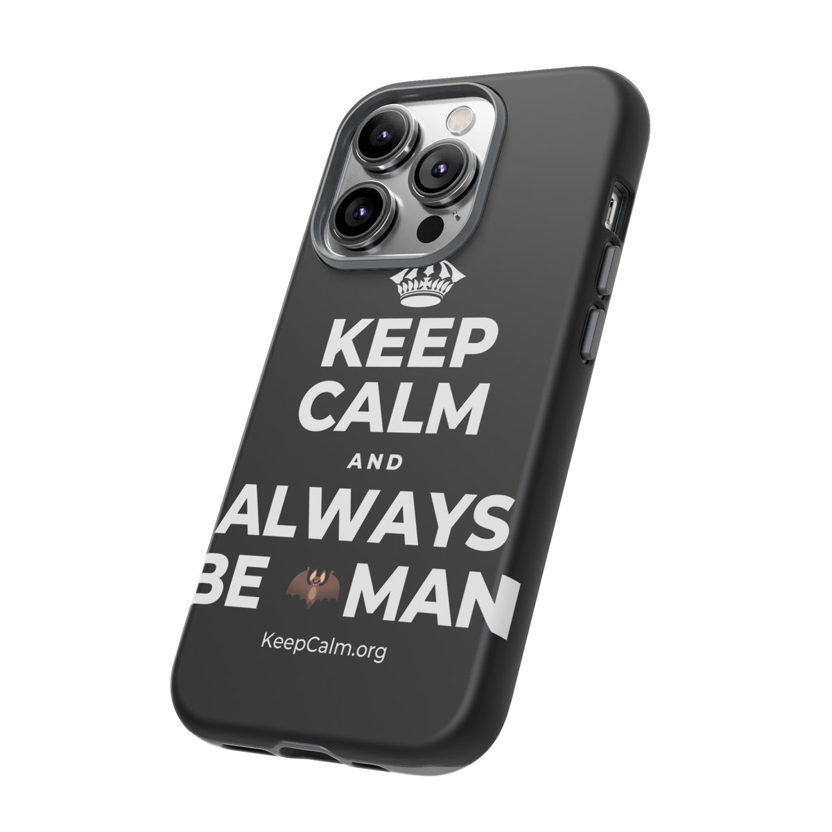 KEEP CALM AND ALWAYS BE 🦇MAN Phone Case
