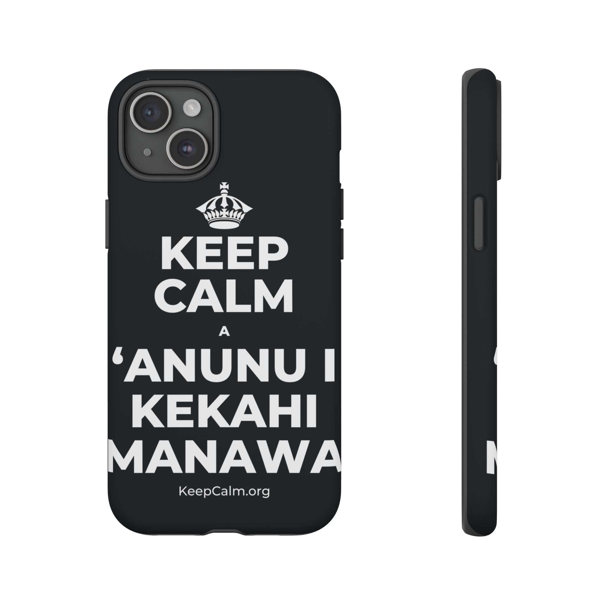 KEEP CALM A ʻANUNU I KEKAHI MANAWA Phone Case (Dark)