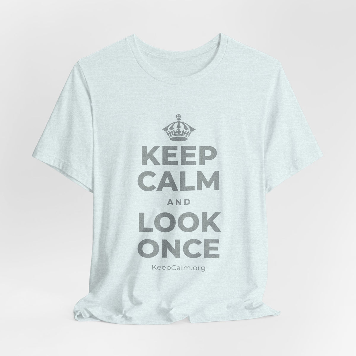 KEEP CALM AND LOOK ONCE T-Shirt (Soft Cream–Heather Mauve)