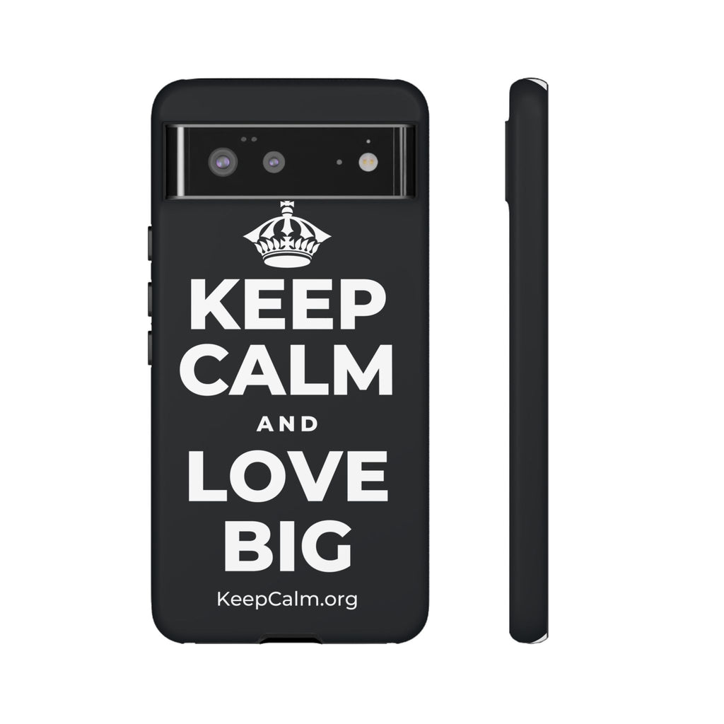 KEEP CALM AND LOVE BIG Phone Case (Dark)