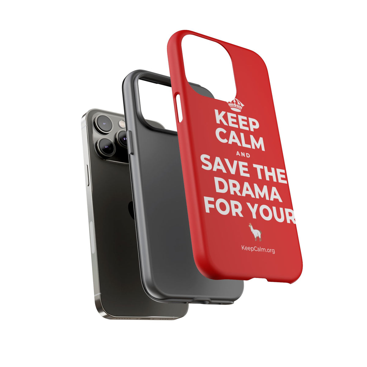 KEEP CALM AND SAVE THE DRAMA FOR YOUR 🦙 Phone Case