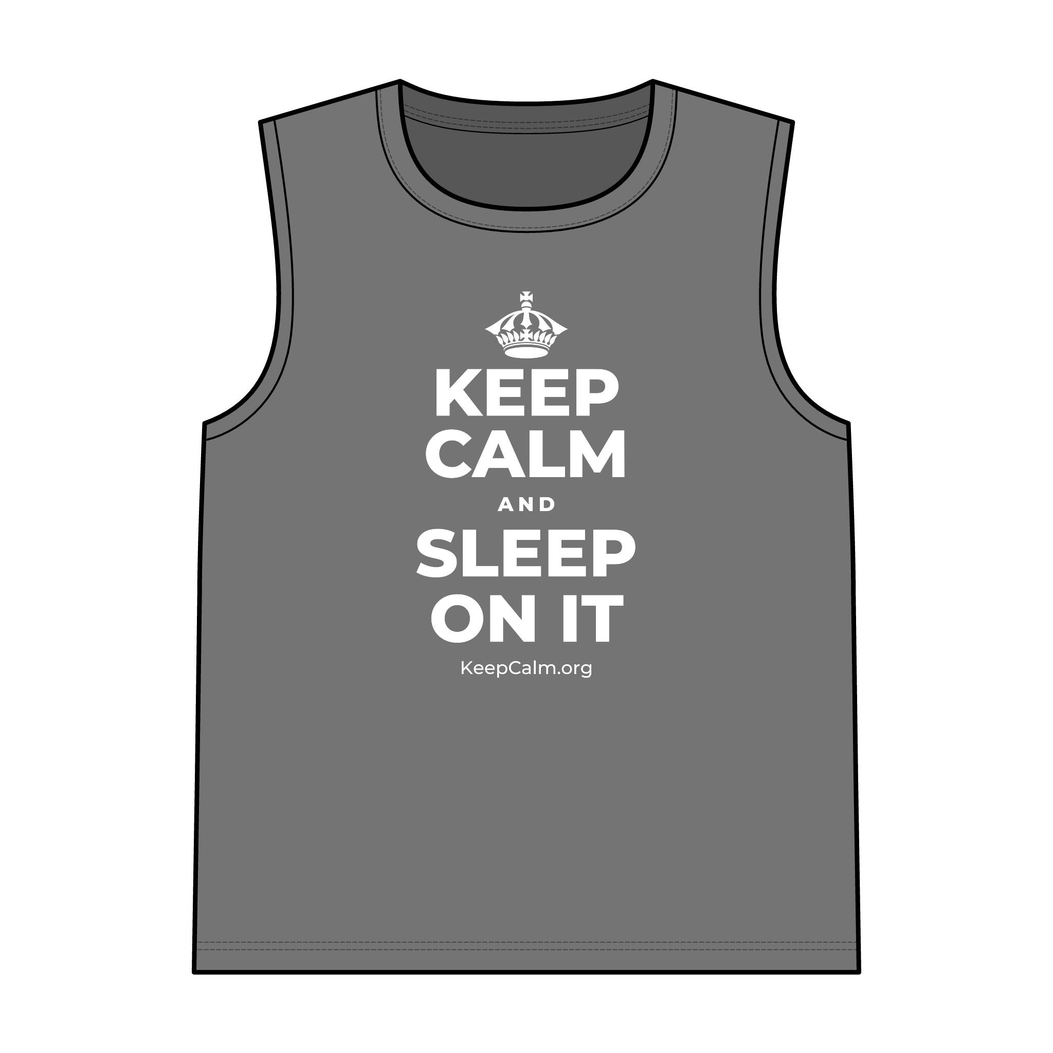 KEEP CALM AND SLEEP ON IT Tank Top