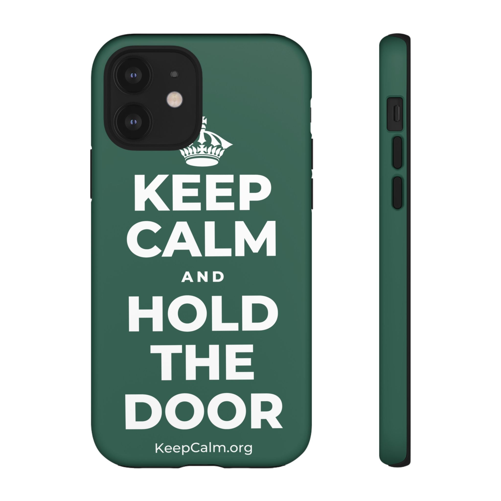 KEEP CALM AND HOLD THE DOOR Phone Case