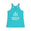 KEEP CALM AND BREATHE DEEPLY Women's Racerback Tank