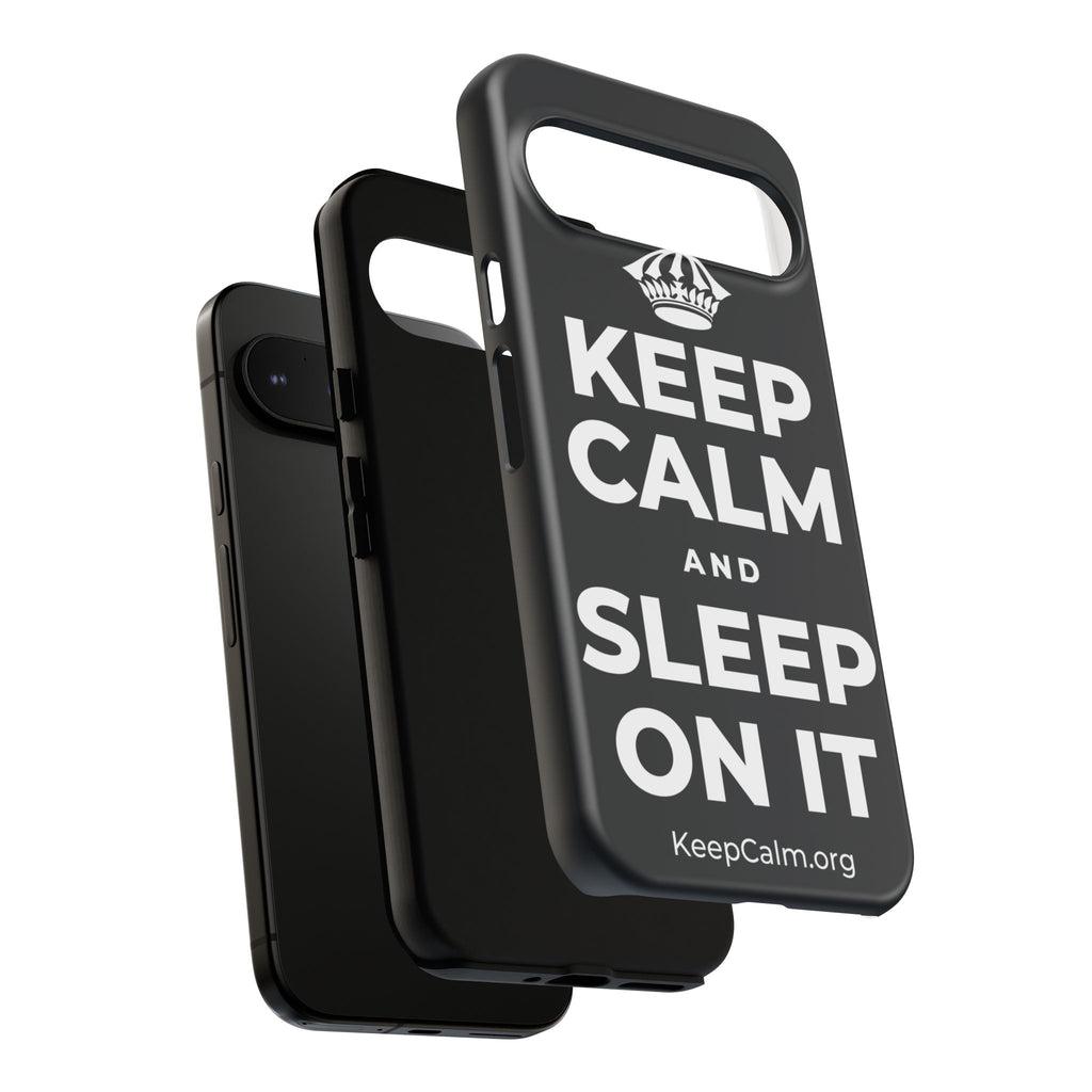 KEEP CALM AND SLEEP ON IT Phone Case (Dark)