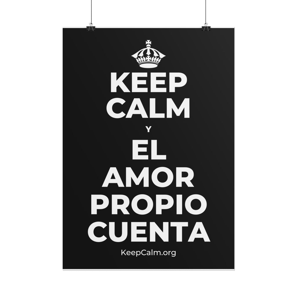 KEEP CALM Y EL AMOR PROPIO CUENTA Poster