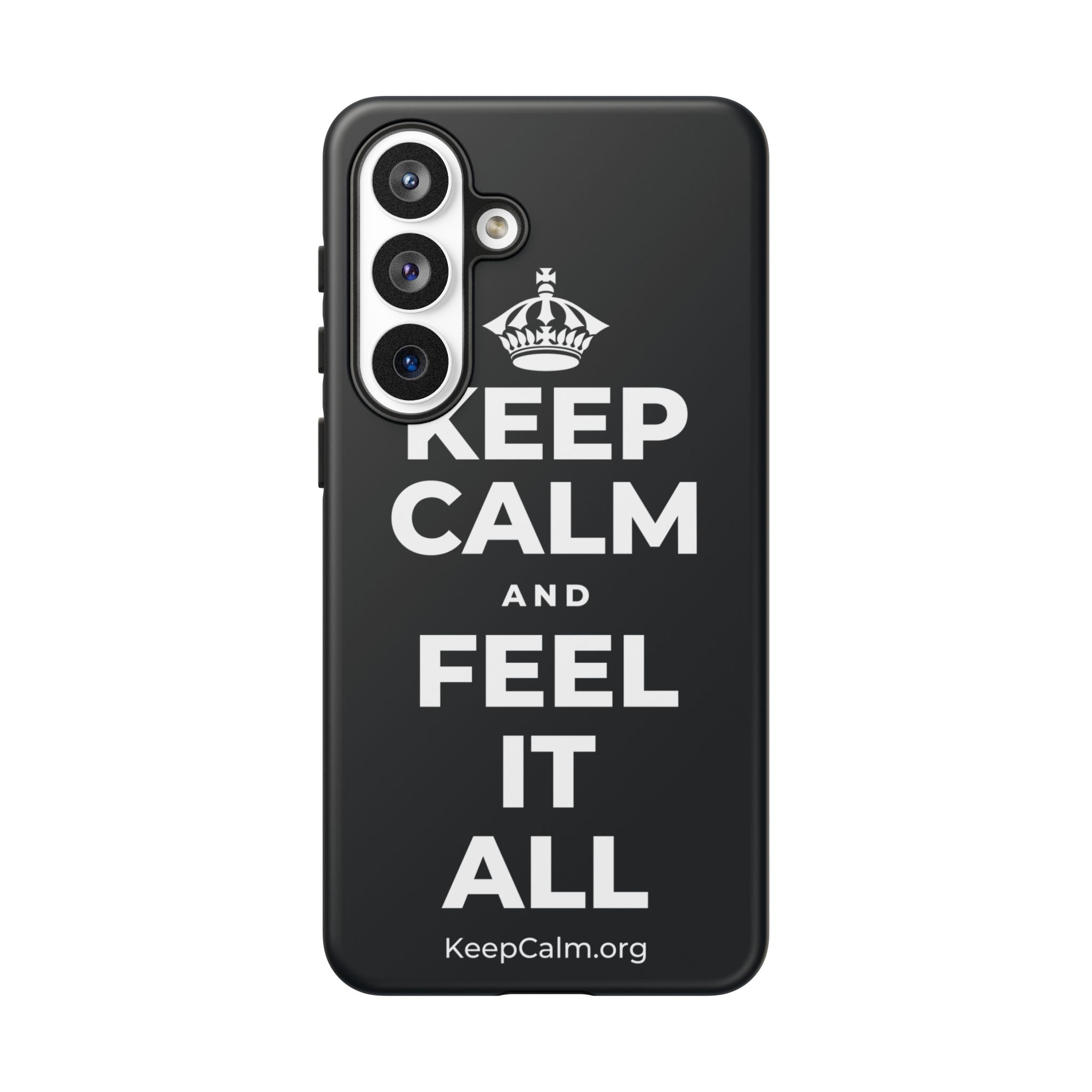 KEEP CALM AND FEEL IT ALL Phone Case (Dark)