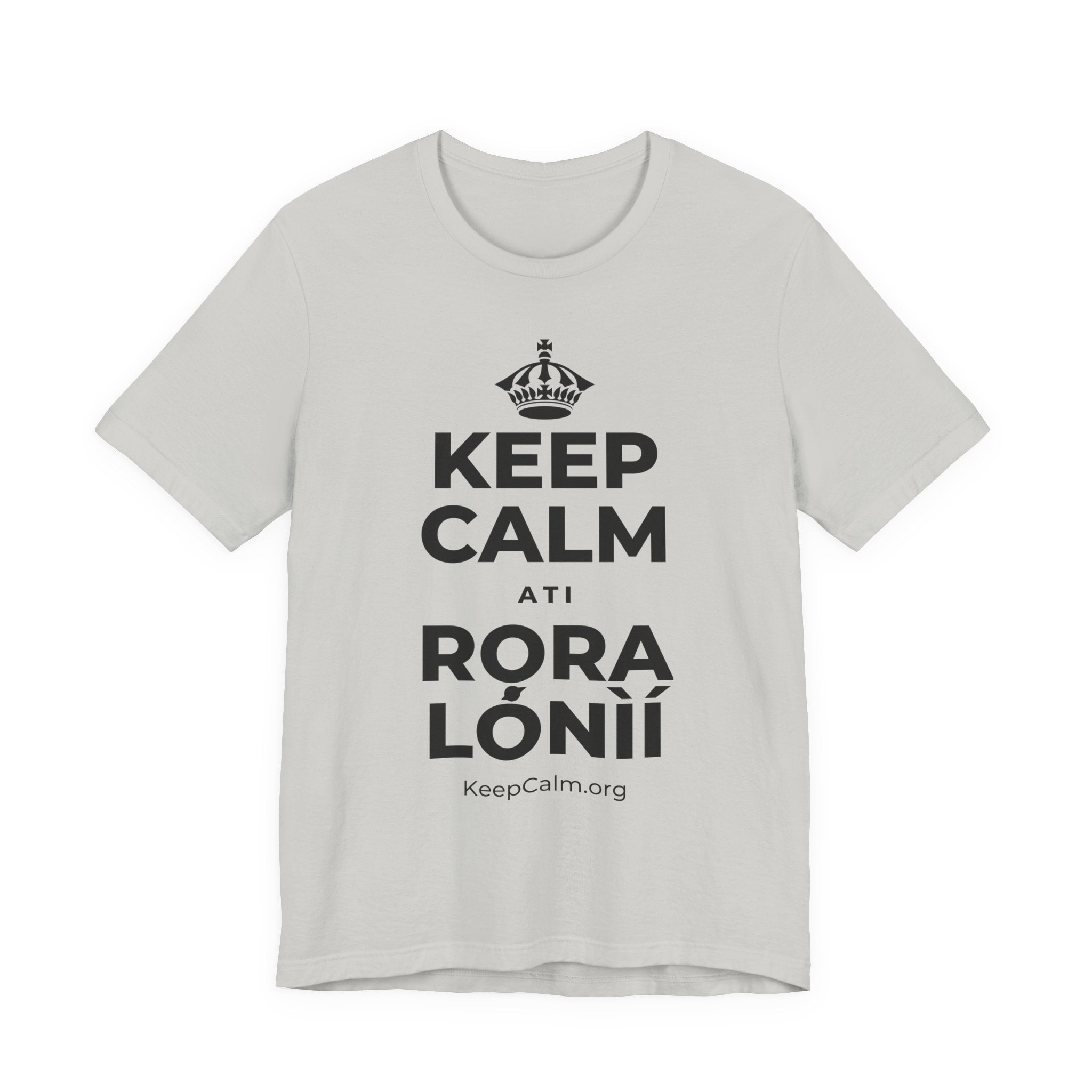 KEEP CALM ATI RỌRA LÓNÌÍ T-Shirt (Baby Blue–Silver)