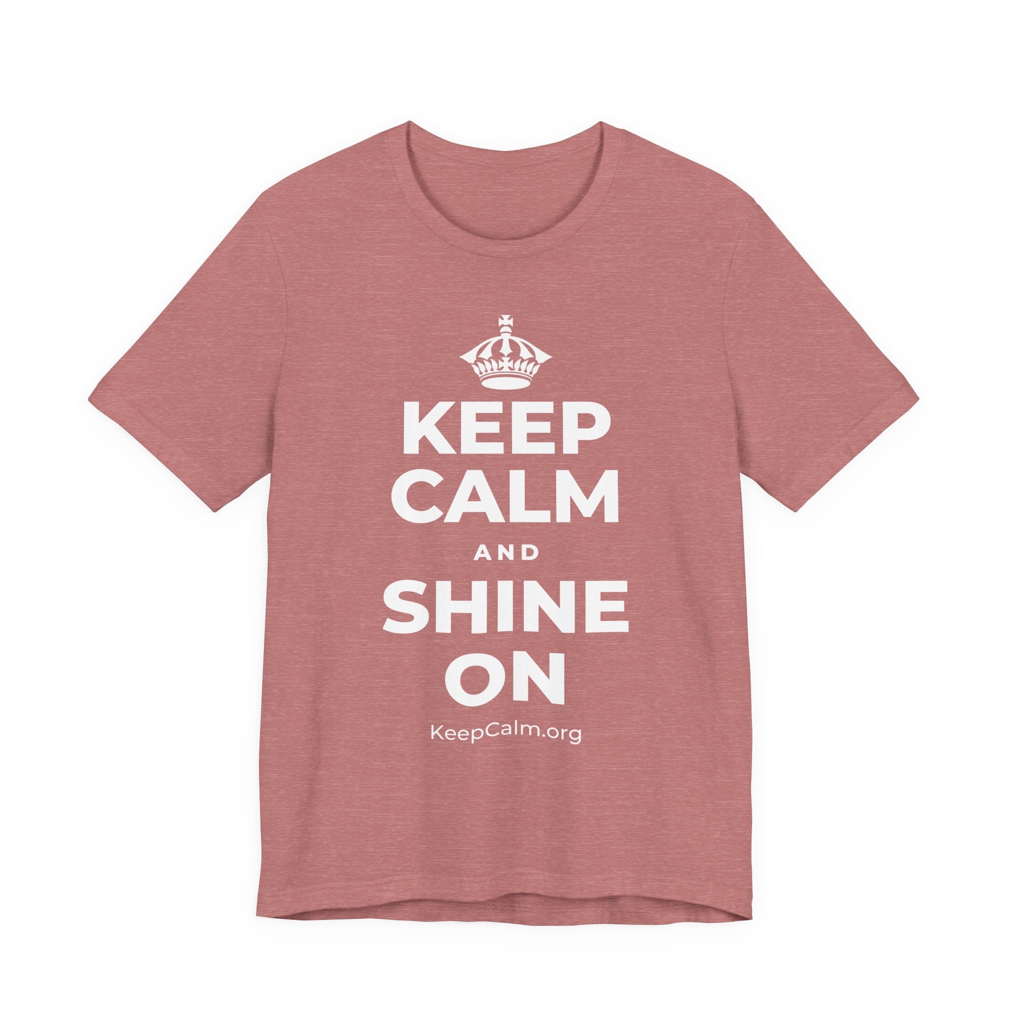 KEEP CALM AND SHINE ON T-Shirt (Soft Cream–Heather Mauve)