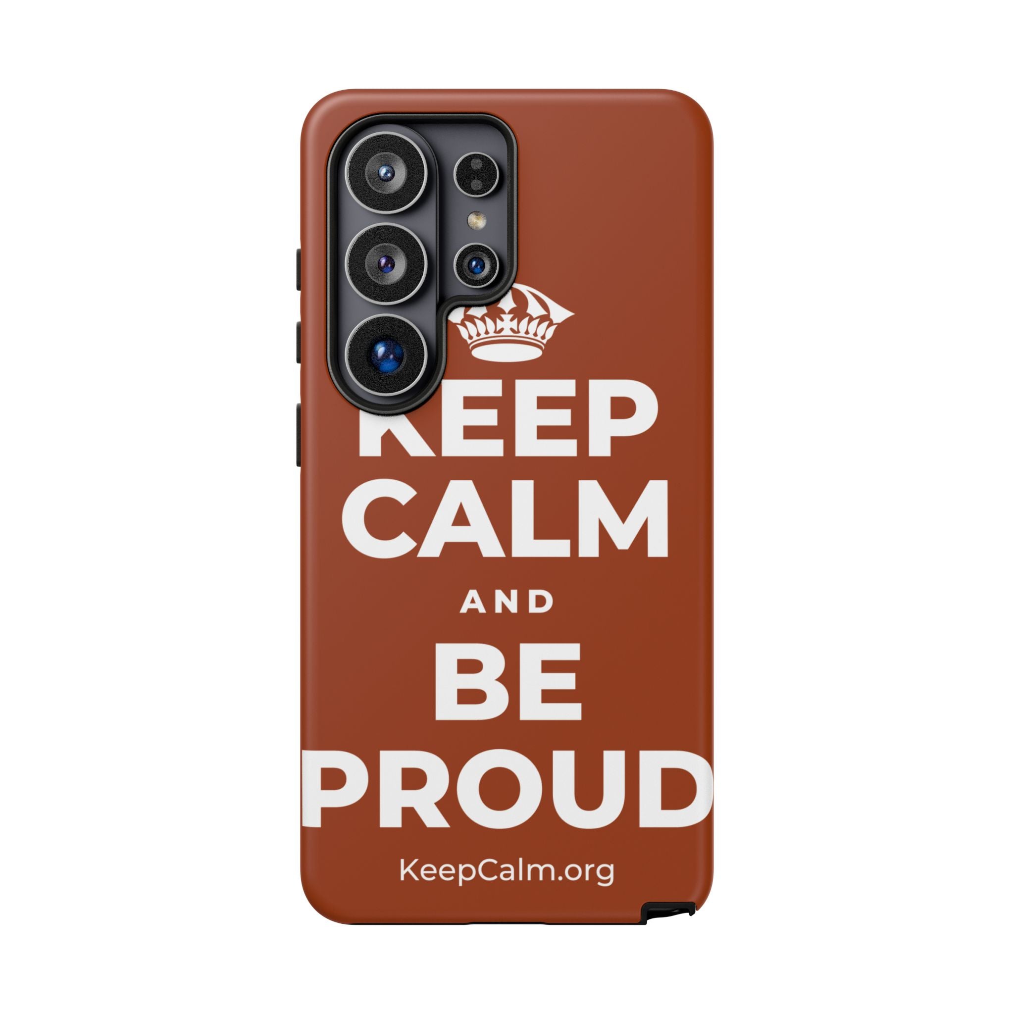 KEEP CALM AND BE PROUD Phone Case