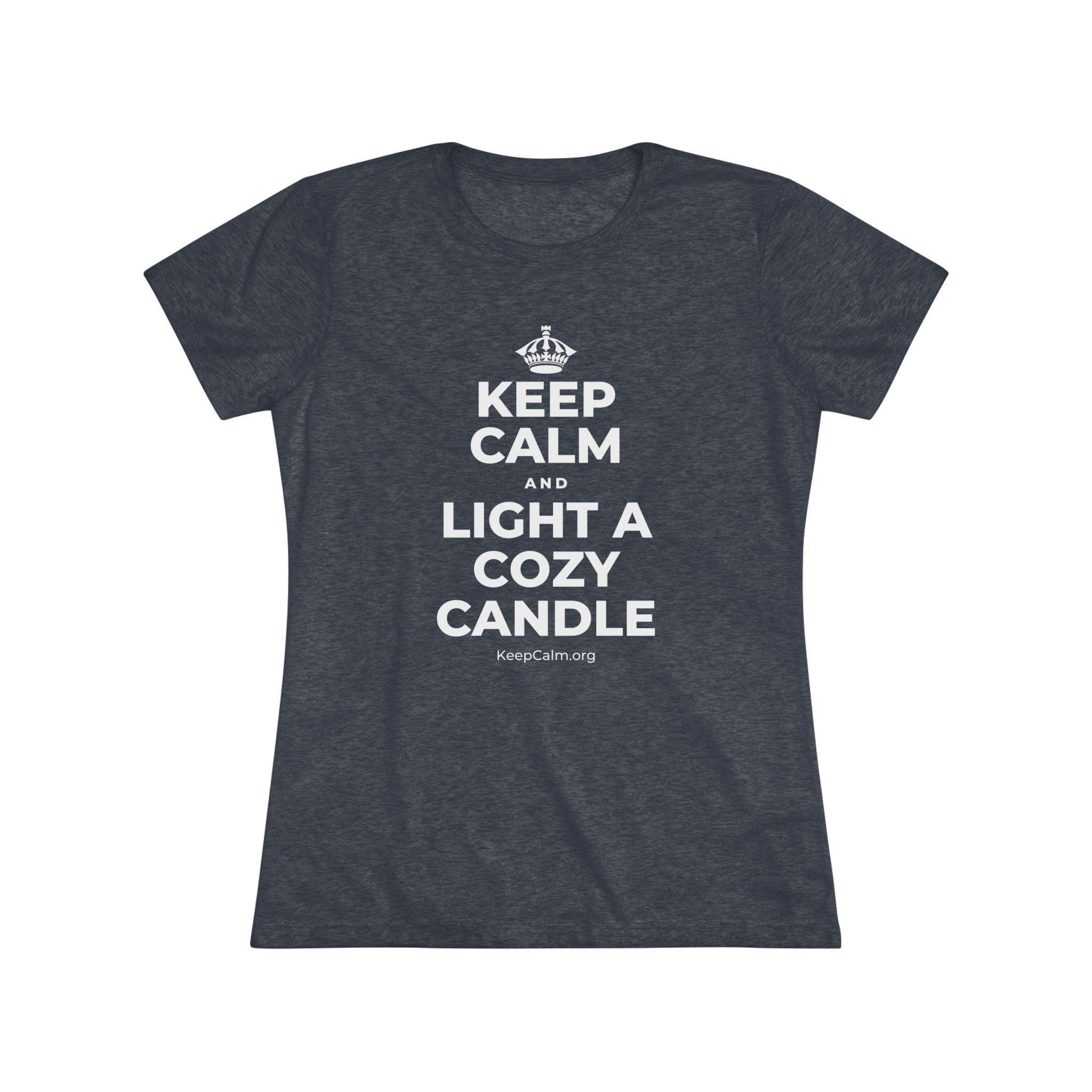 KEEP CALM AND LIGHT A COZY CANDLE Women's Tri-Blend Tee
