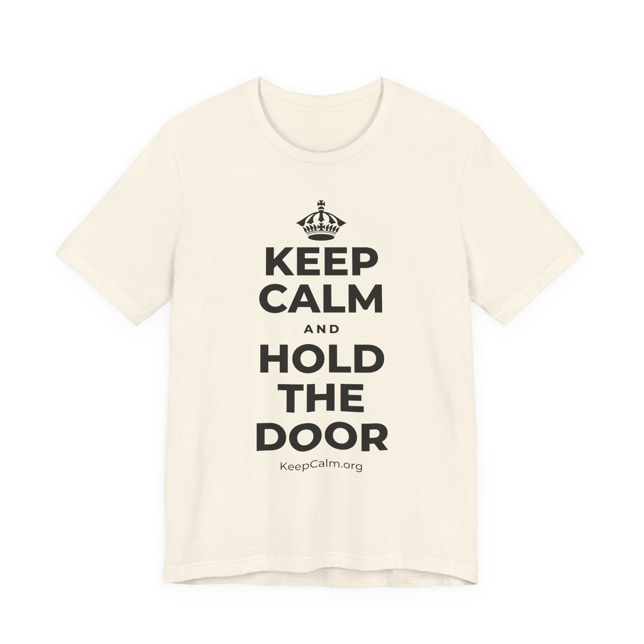 KEEP CALM AND HOLD THE DOOR T-Shirt (White–Asphalt)